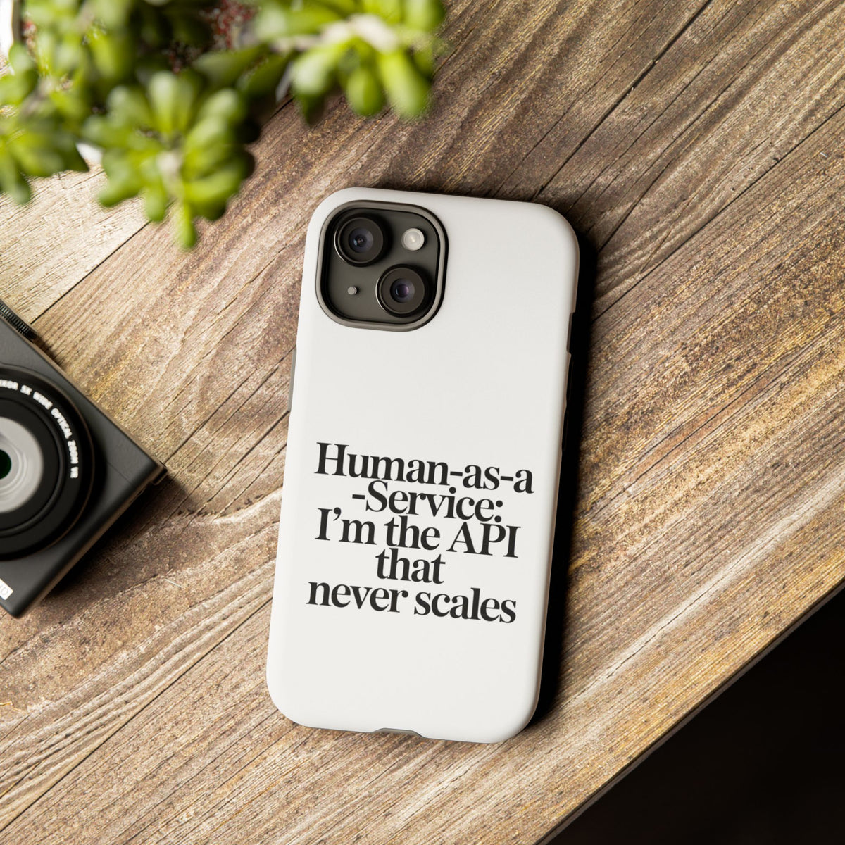 Human as a Service, The API That Never Scales Phone Case