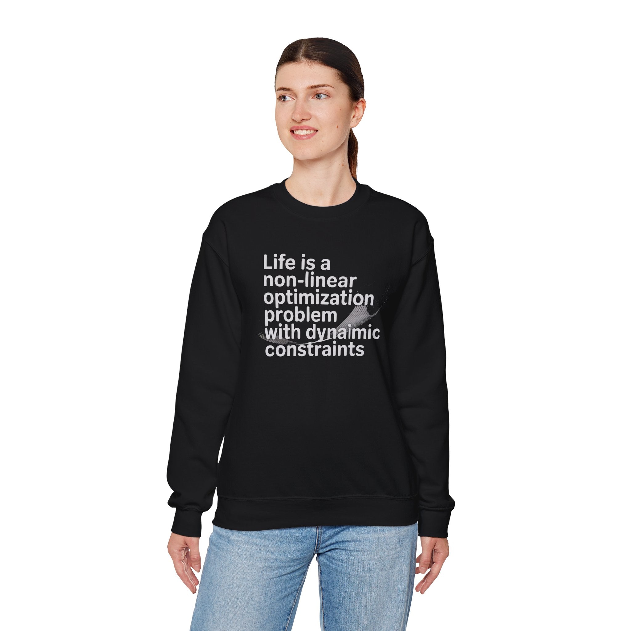 Life is a non linear optimization problem - Sweatshirt