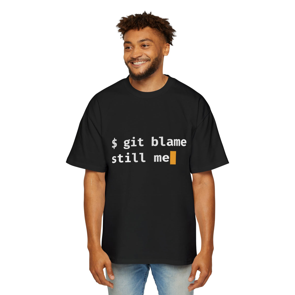 git blame, Still Me Oversized Tee