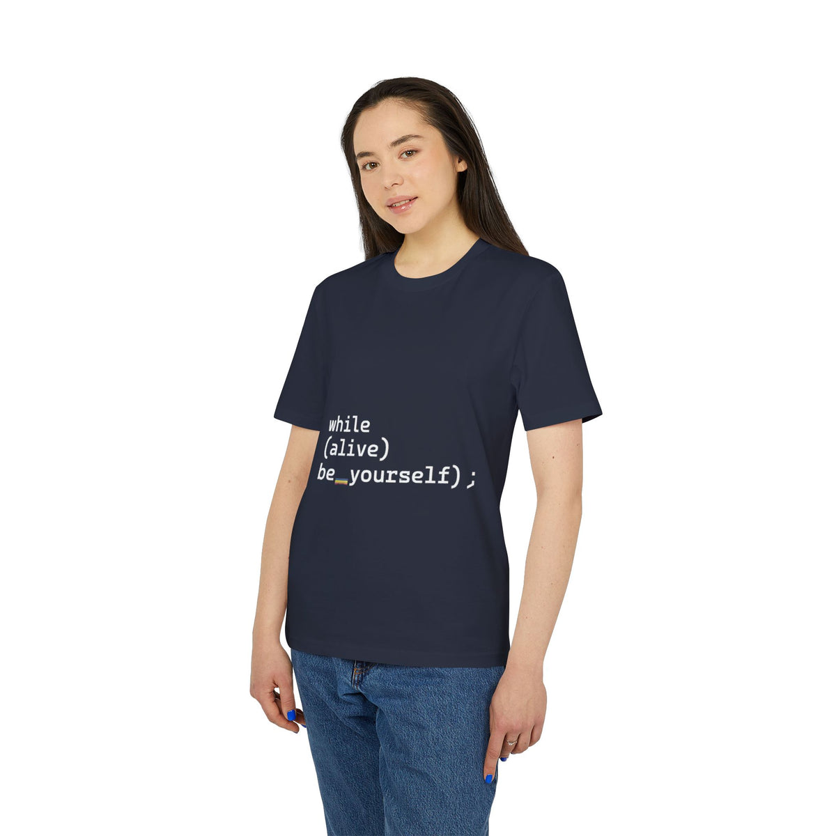 while(alive) be_yourself(); Organic Tee