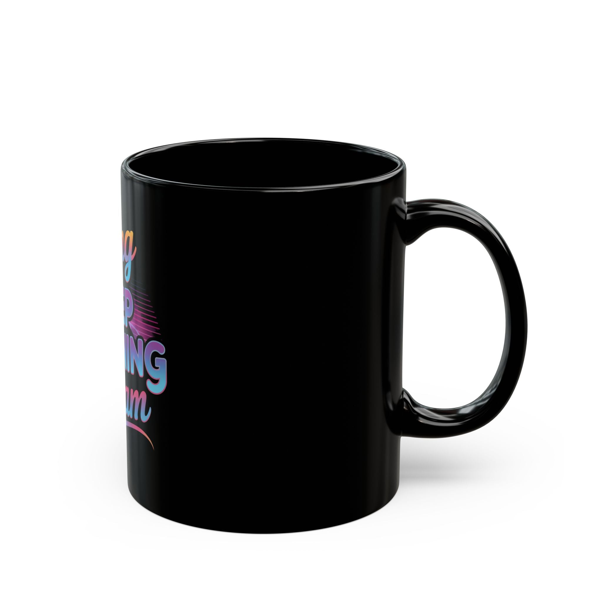 LIVING THAT DEEP LEARNING DREAM - Black Mug
