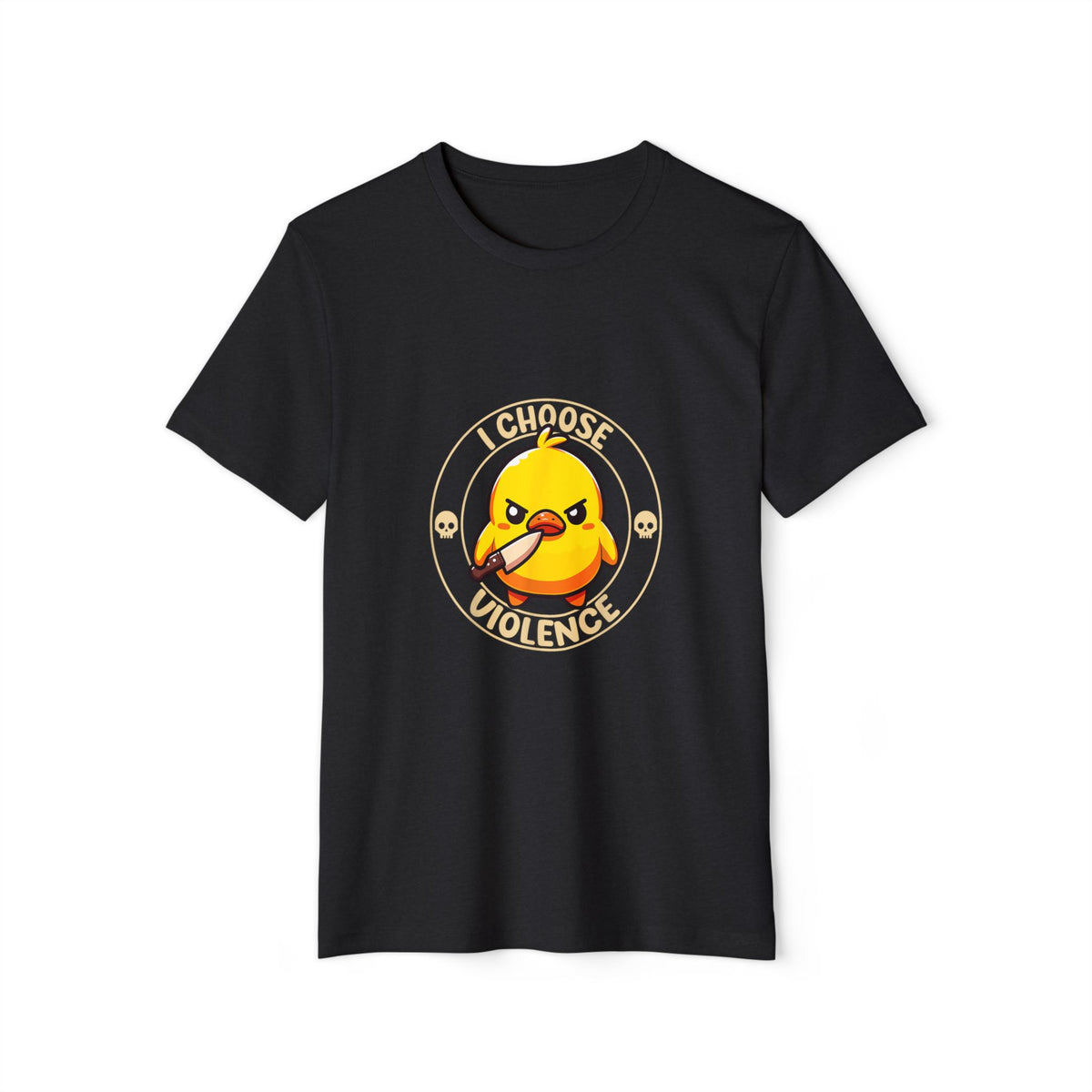 I Choose Violence Duck Recycled Organic Tee