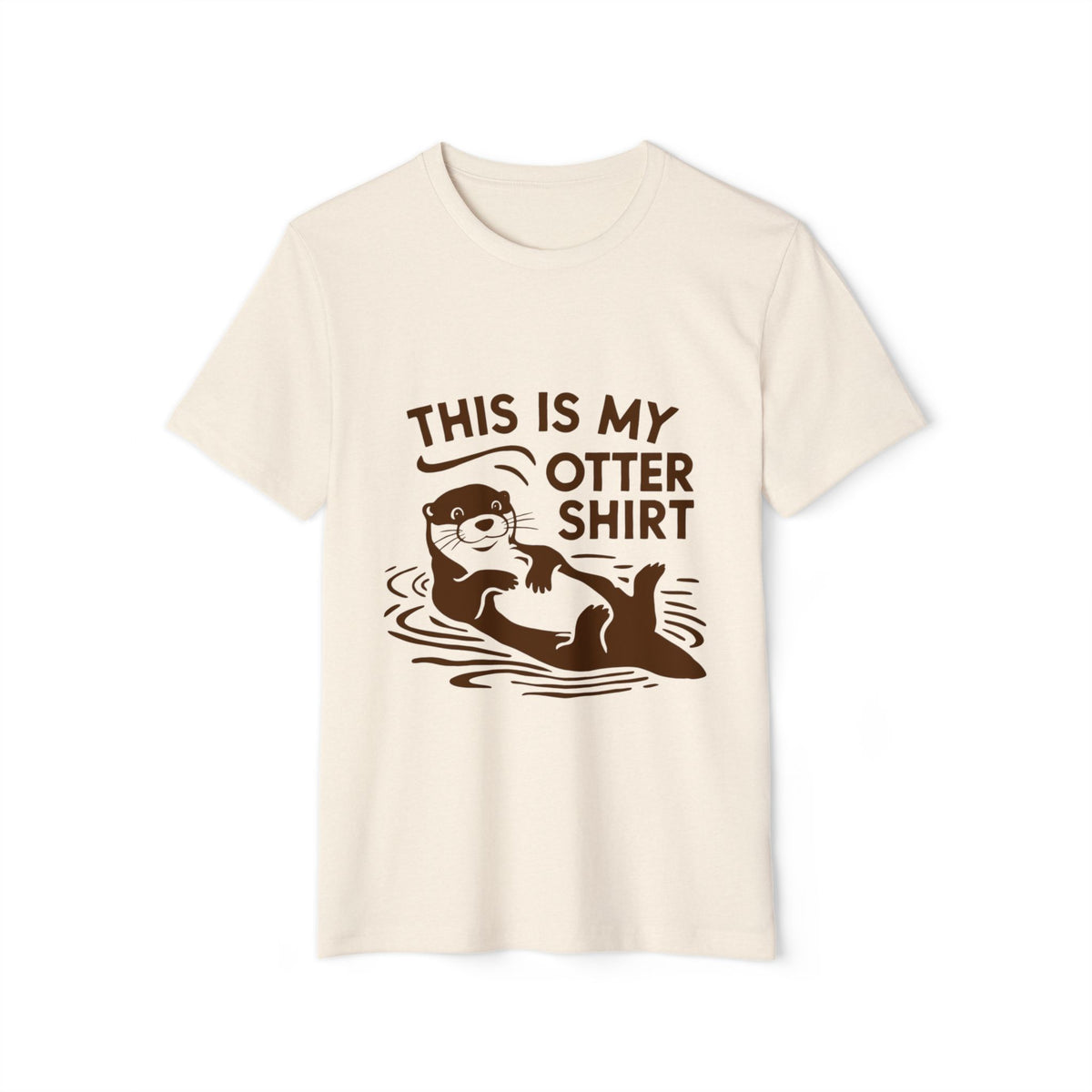 This Is My Otter Shirt Recycled Organic Tee