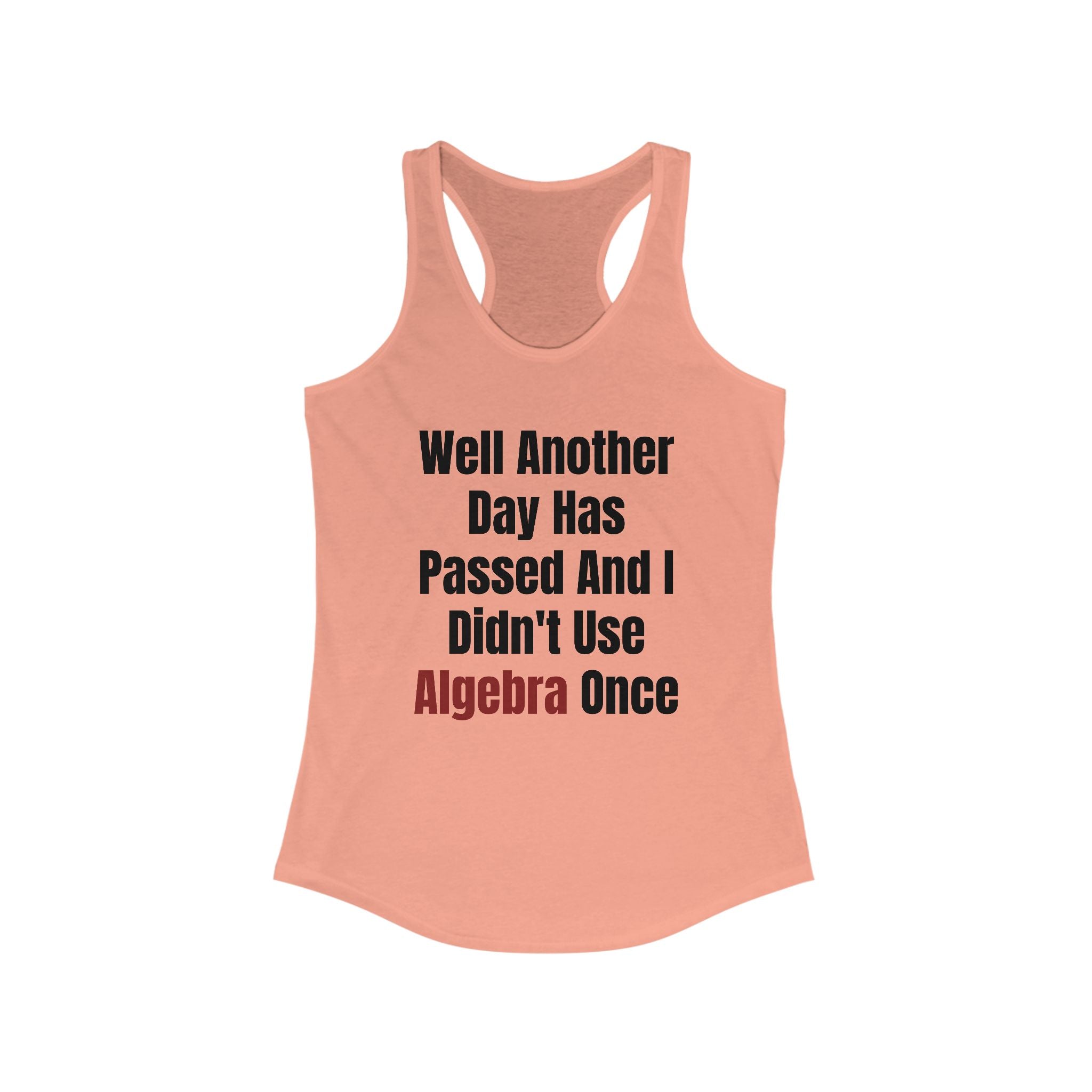 Well Another Day Has Passed - Women's Racerback Tank