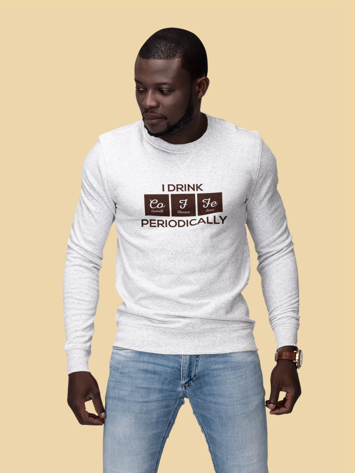 'I Drink Coffee Periodically' sweatshirt in heather grey, man wearing it against tan backdrop, funny coffee lover gift