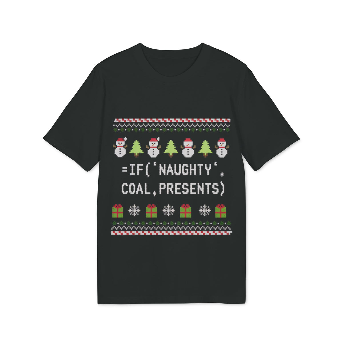 =IF(Naughty, Coal, Presents) Ugly Sweater Organic Tee