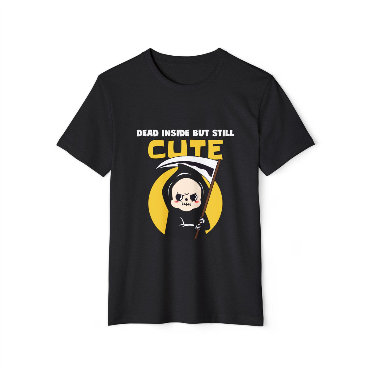 Dead Inside but Still Cute Recycled Organic Tee
