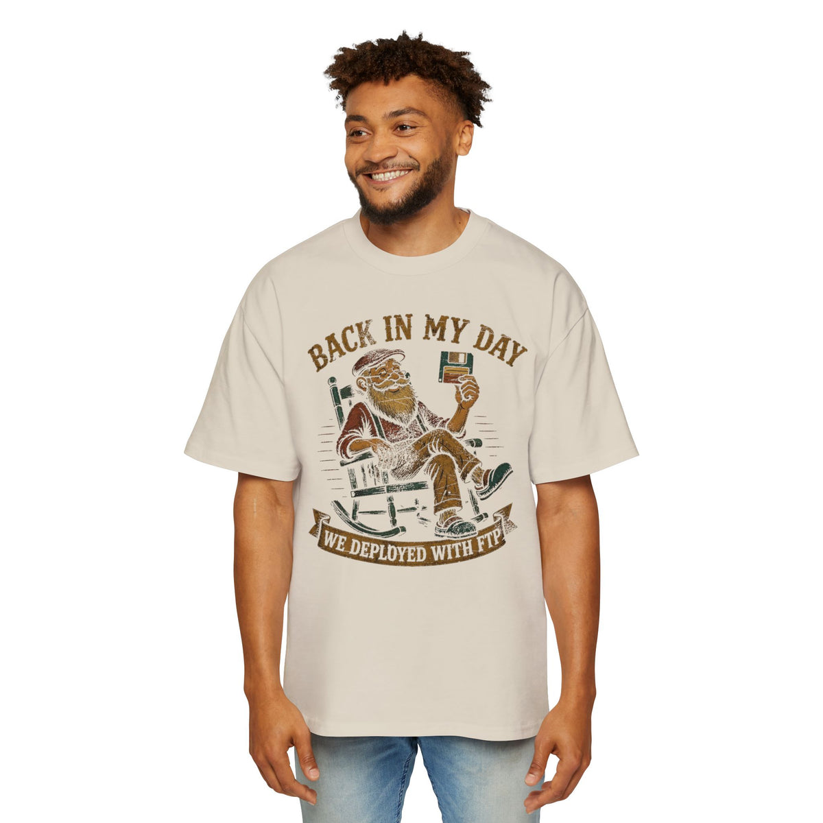 Back in My Day We Deployed With FTP Oversized Tee