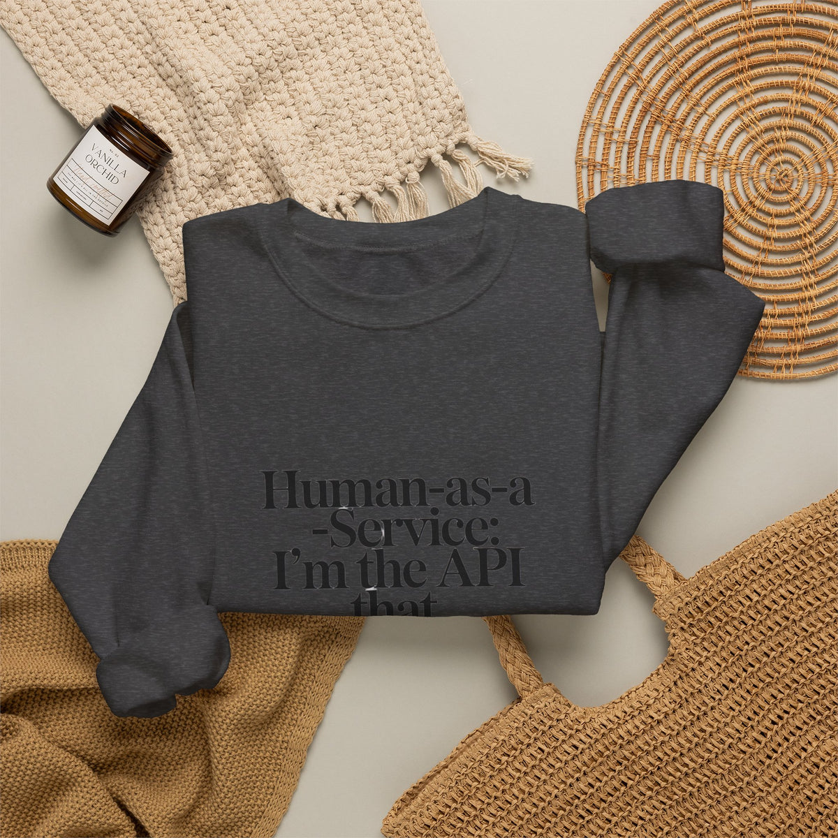 Human as a Service, The API That Never Scales Sweatshirt