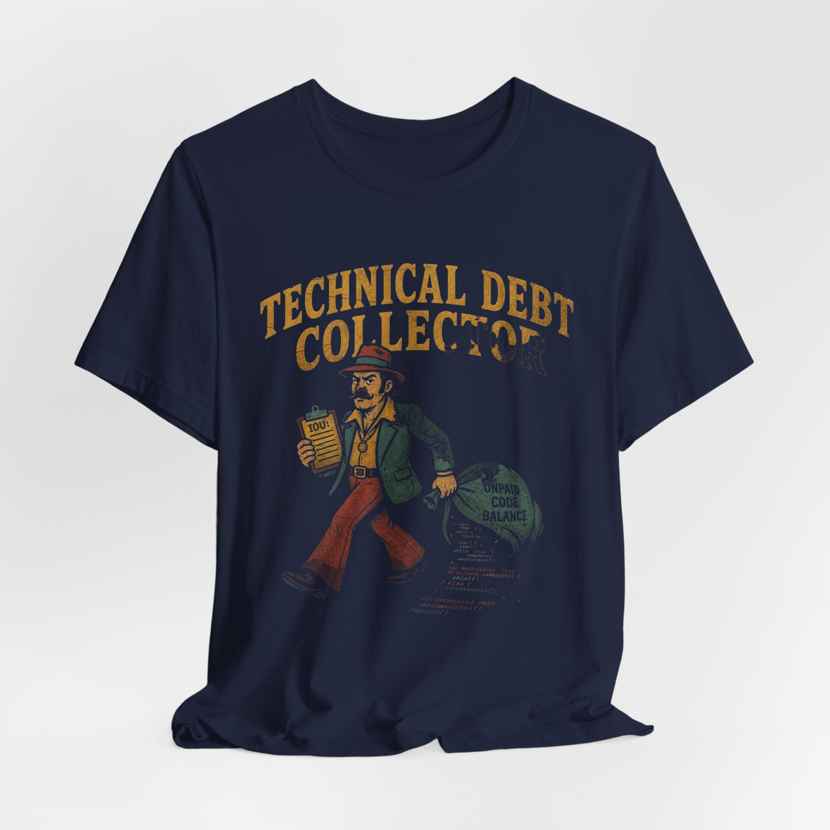 Technical Debt Collector T-Shirt