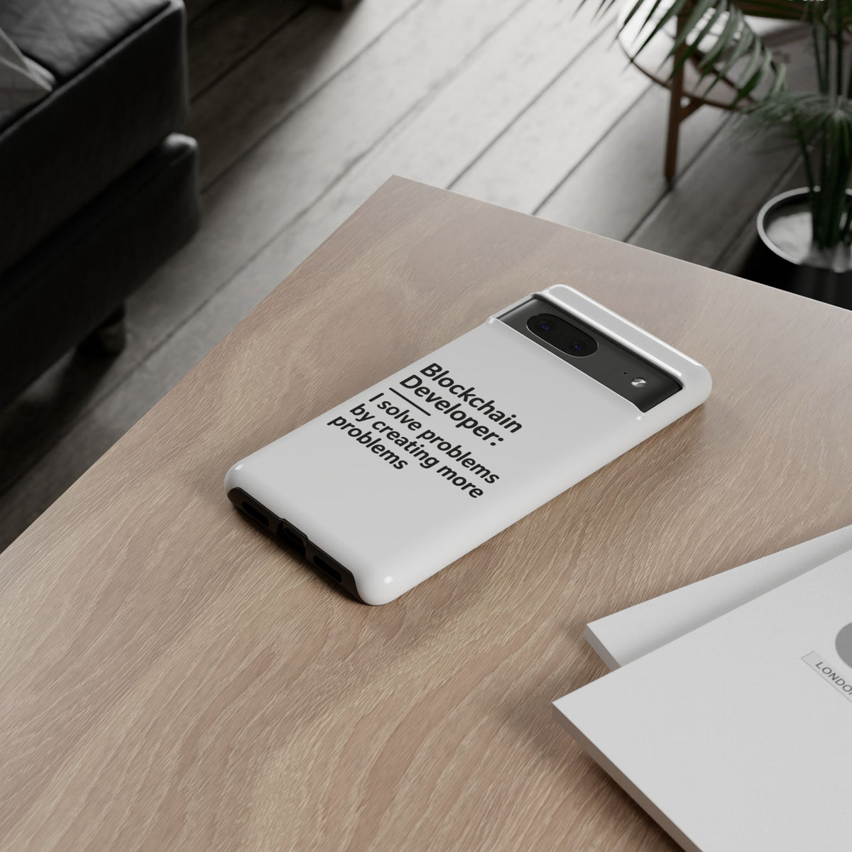 Blockchain Developer, I Solve Problems by Creating More Phone Case