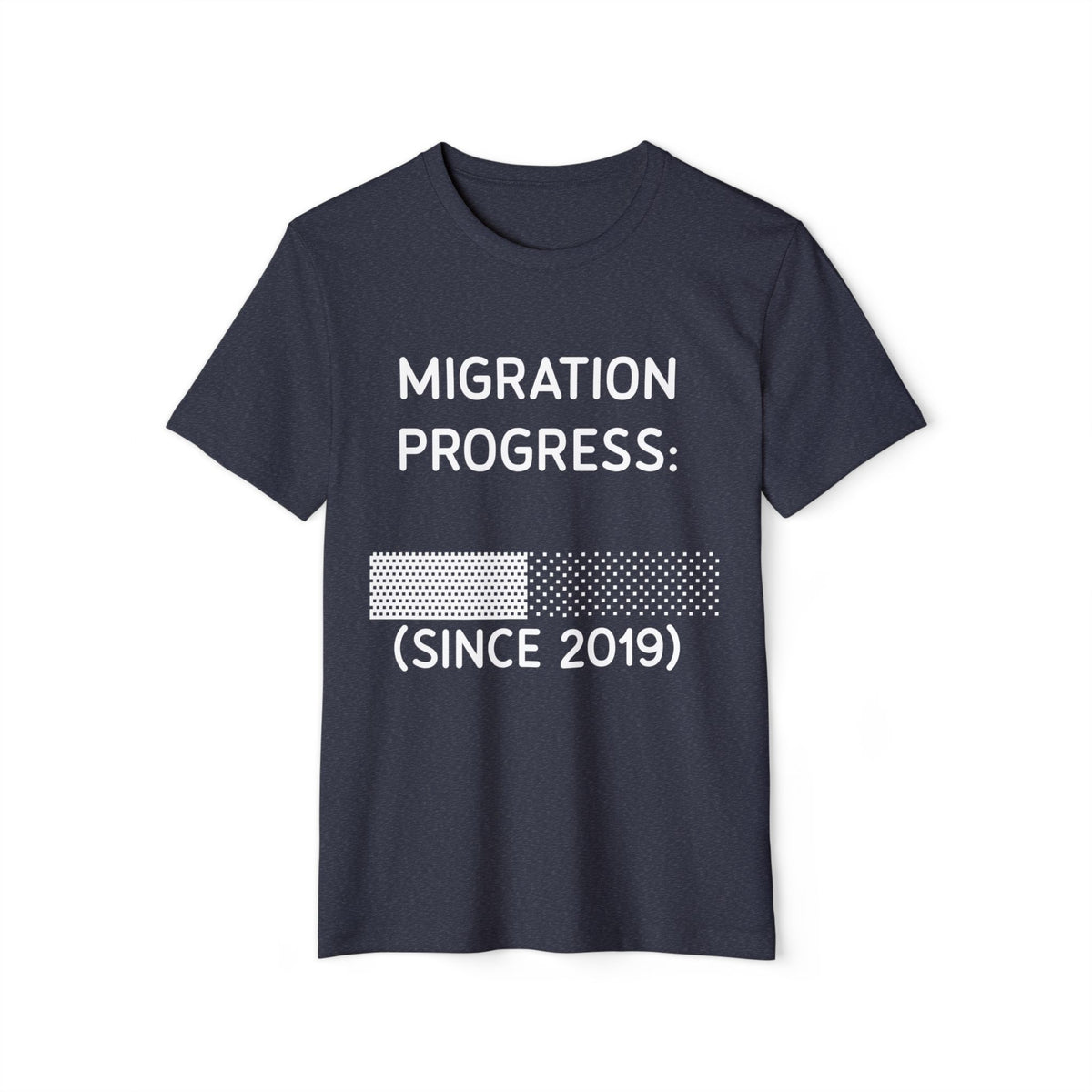 Migration Progress Since 2019 Recycled Organic Tee