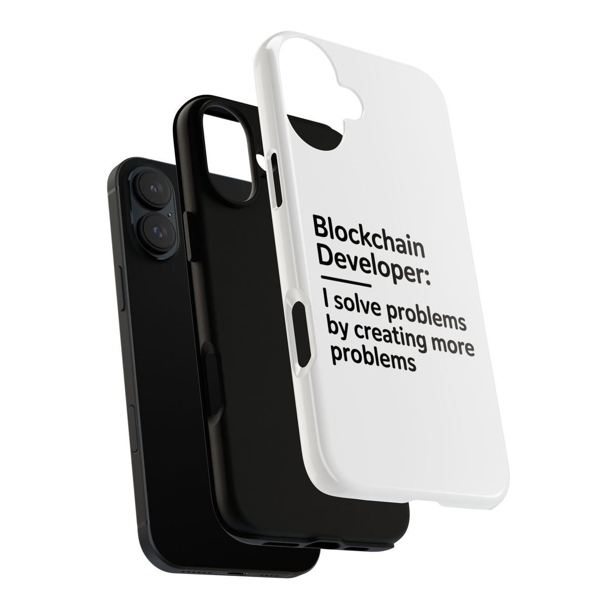 Blockchain Developer, I Solve Problems by Creating More Phone Case