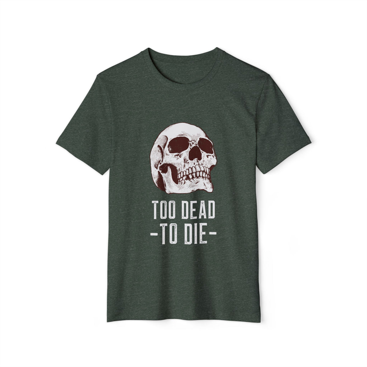 Too Dead to Die Skull Recycled Organic Tee
