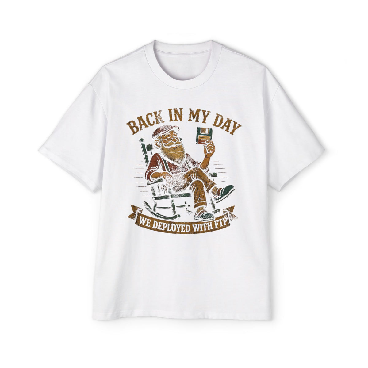 Back in My Day We Deployed With FTP Oversized Tee