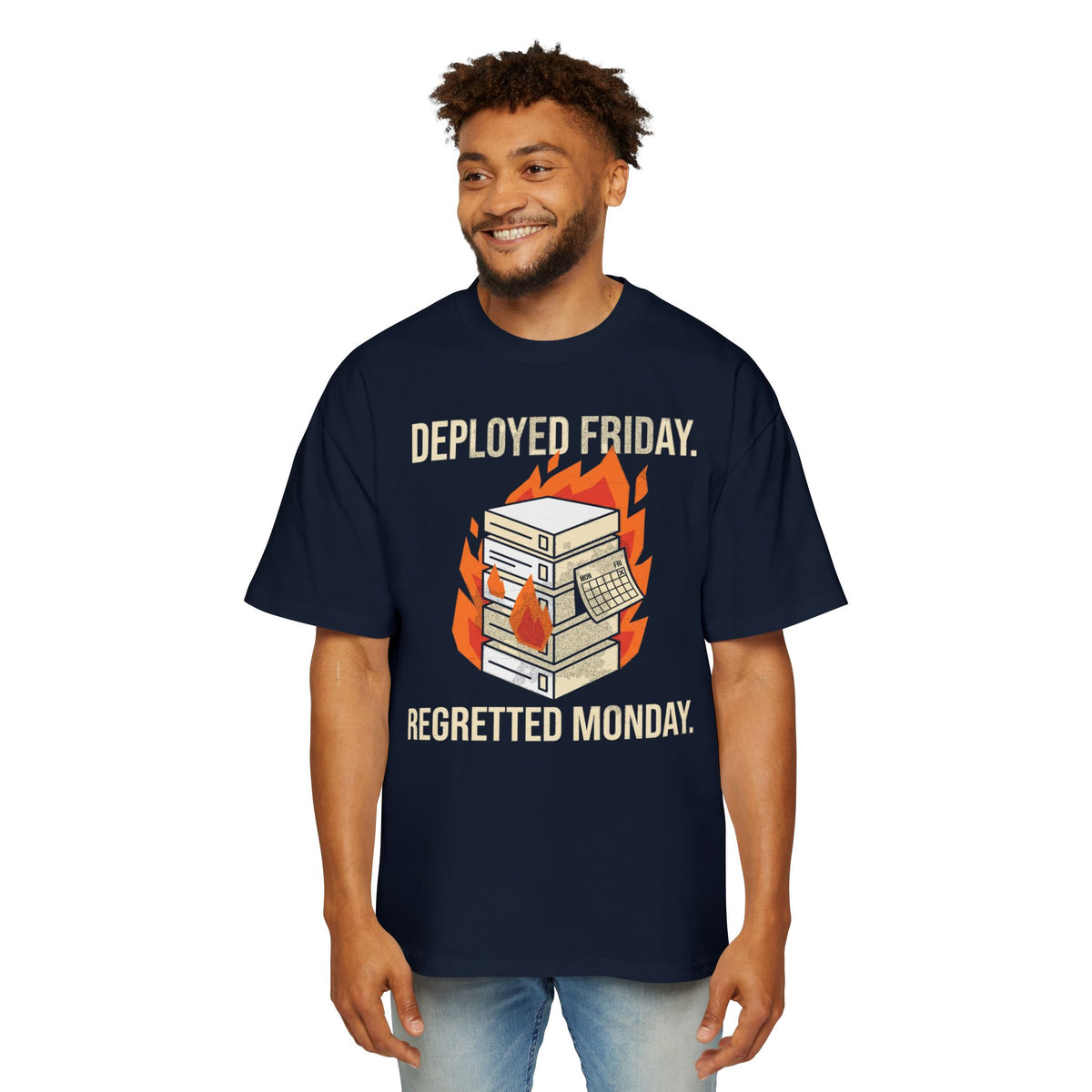 Deployed Friday, Regretted Monday Oversized Tee