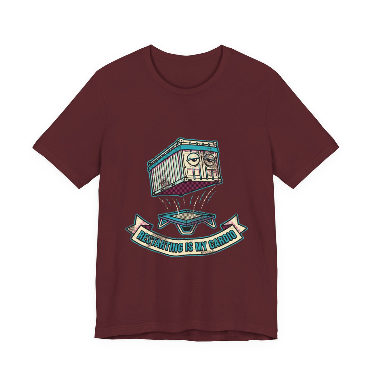 Restarting Is My Cardio T-Shirt