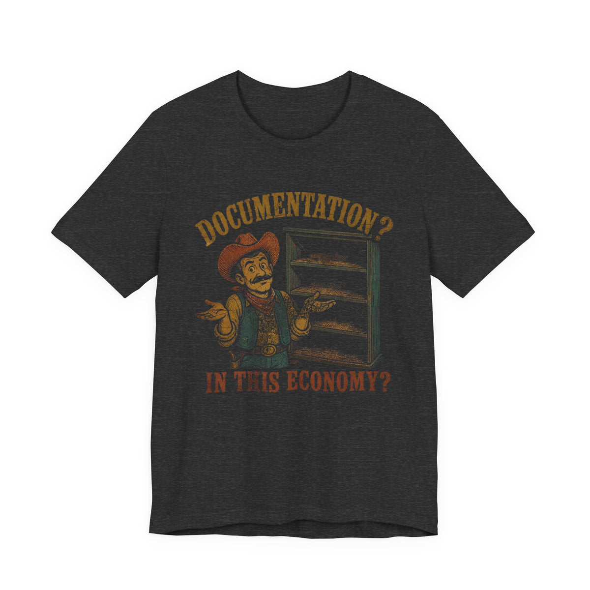 Documentation? In This Economy? T-Shirt