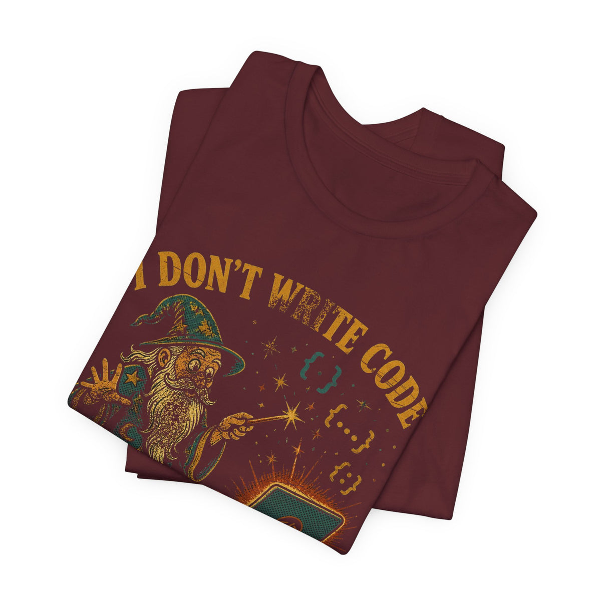 I Don't Write Code, I Cast Spells T-Shirt