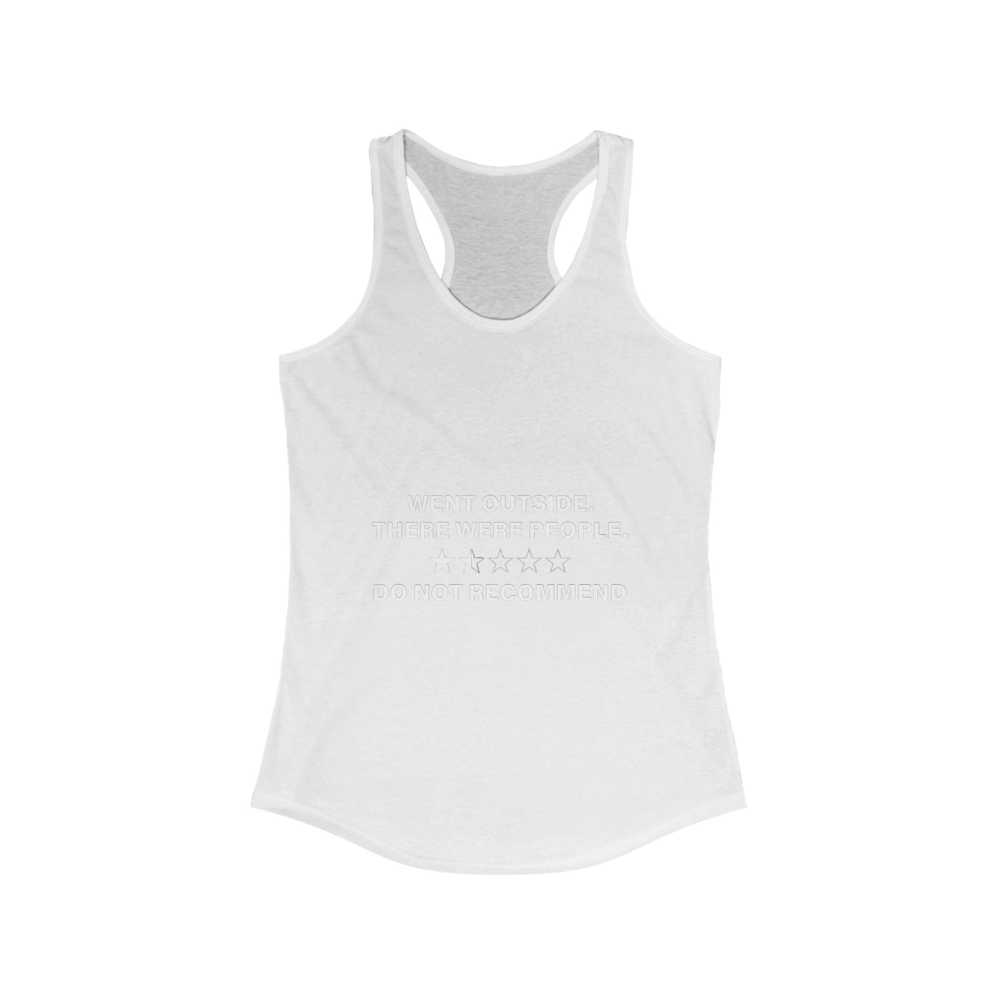 Went Outside There Were People - Women's Racerback Tank