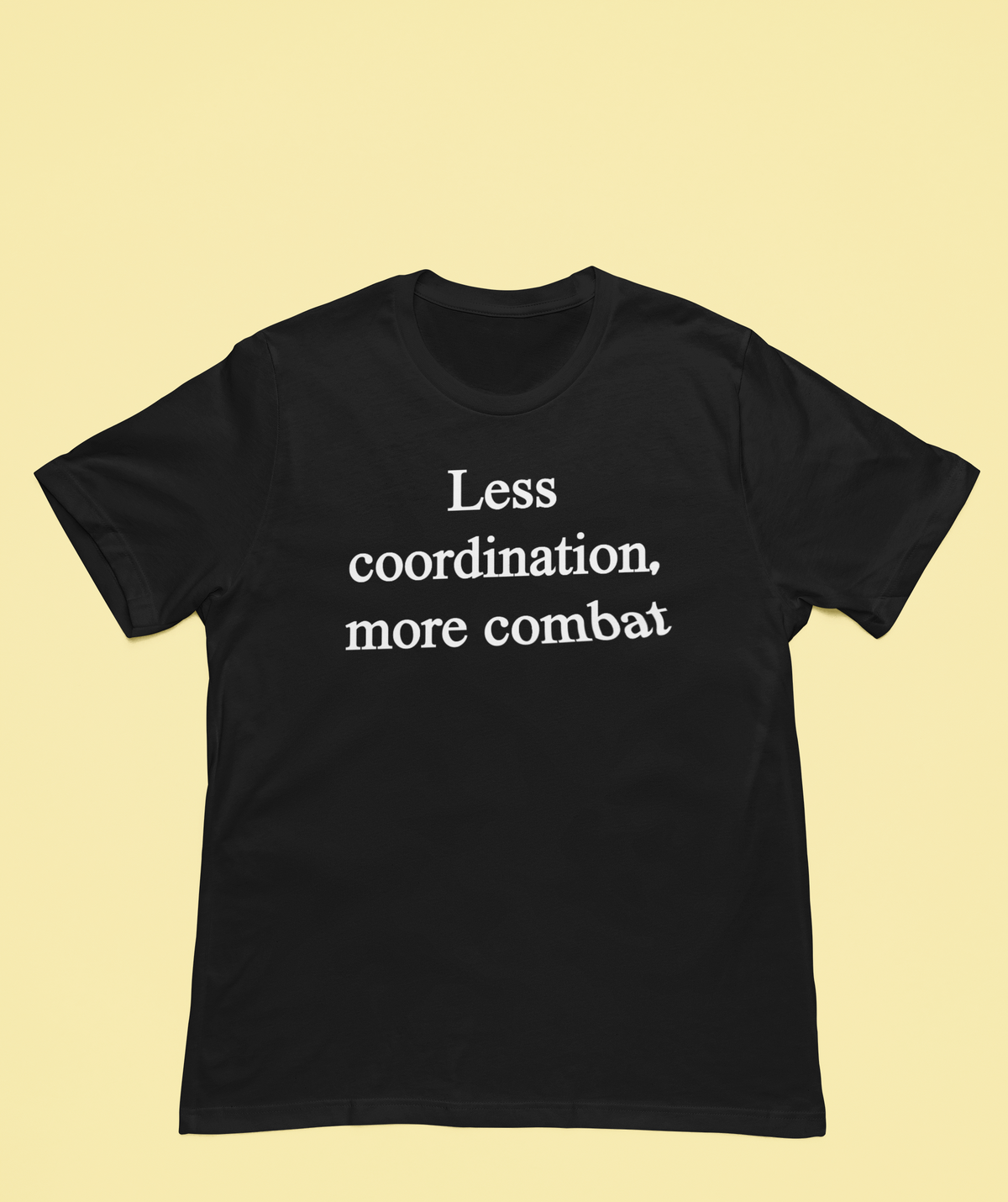 'Less Coordination More Combat' t-shirt in black, woman modeling it indoors, funny sarcastic gift