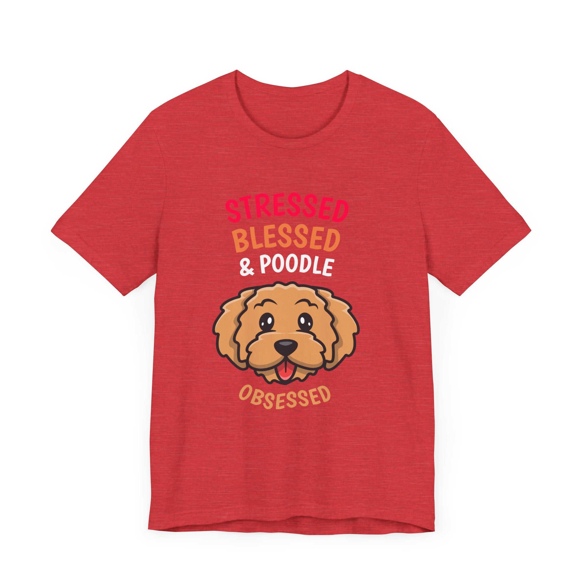 Poodle Obsessed - T-Shirt
