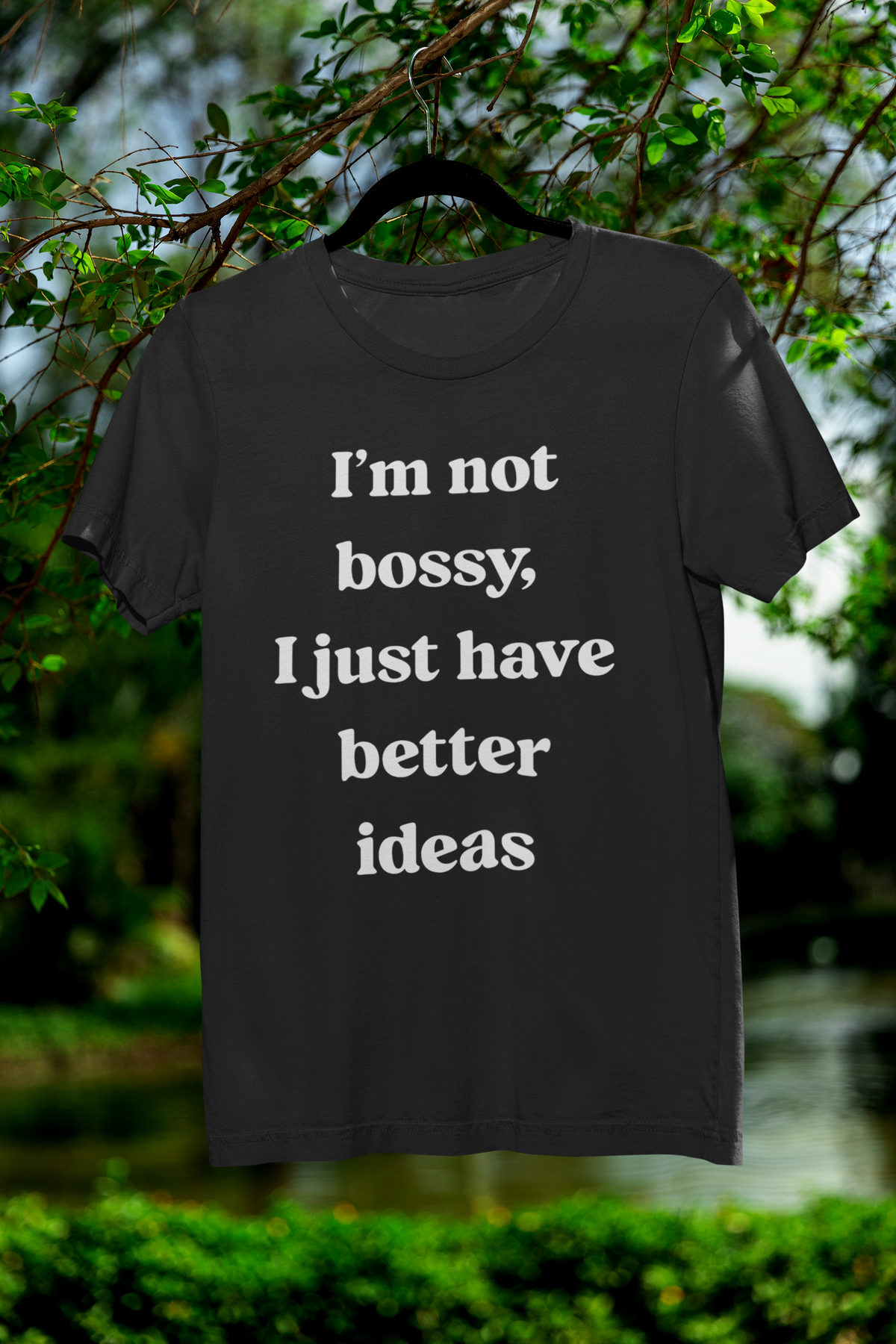 I'm Not Bossy sarcastic leadership text graphic tee, model wearing it in a studio shot