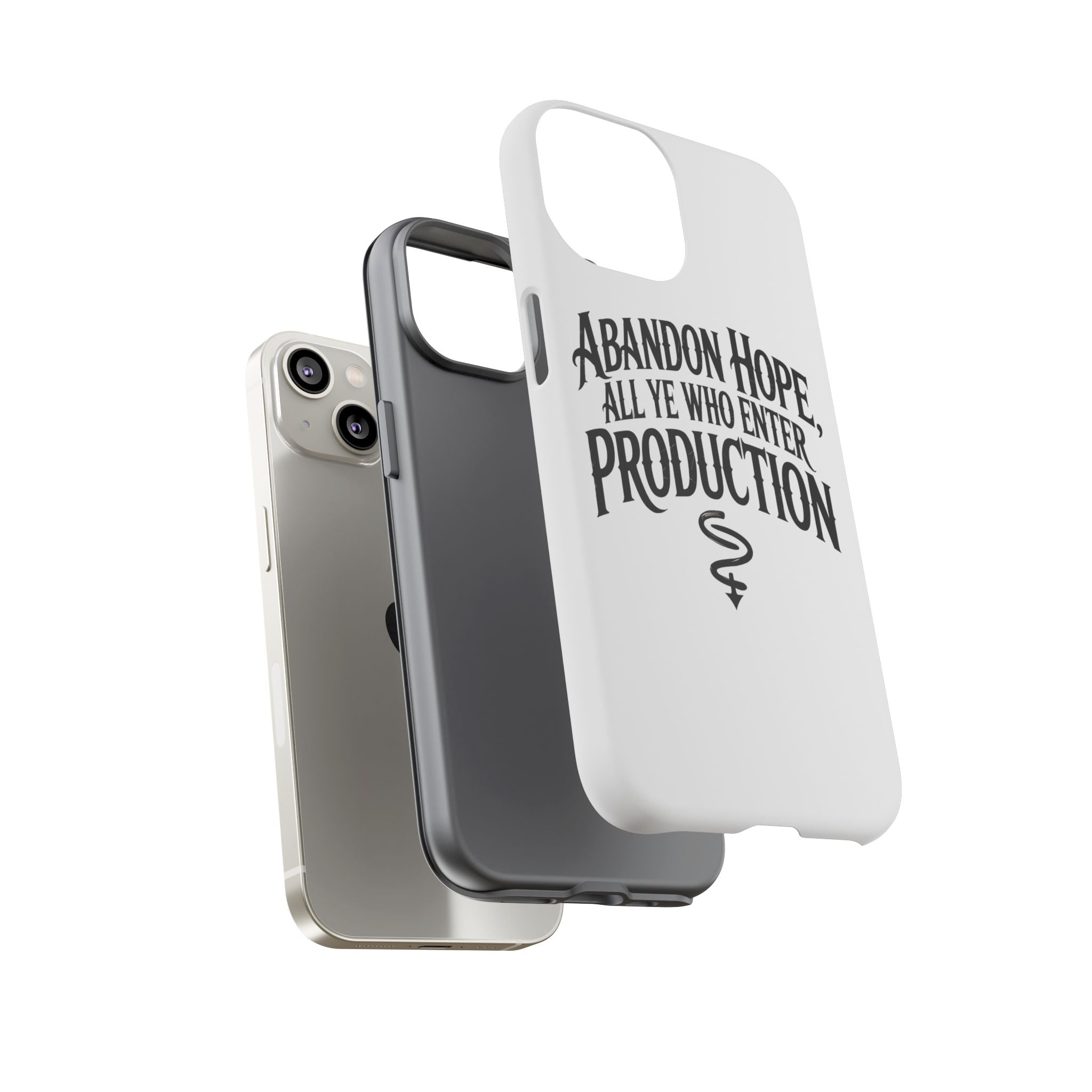 Abandon hope all ye who enter production- Impact-Resistant Phone Case