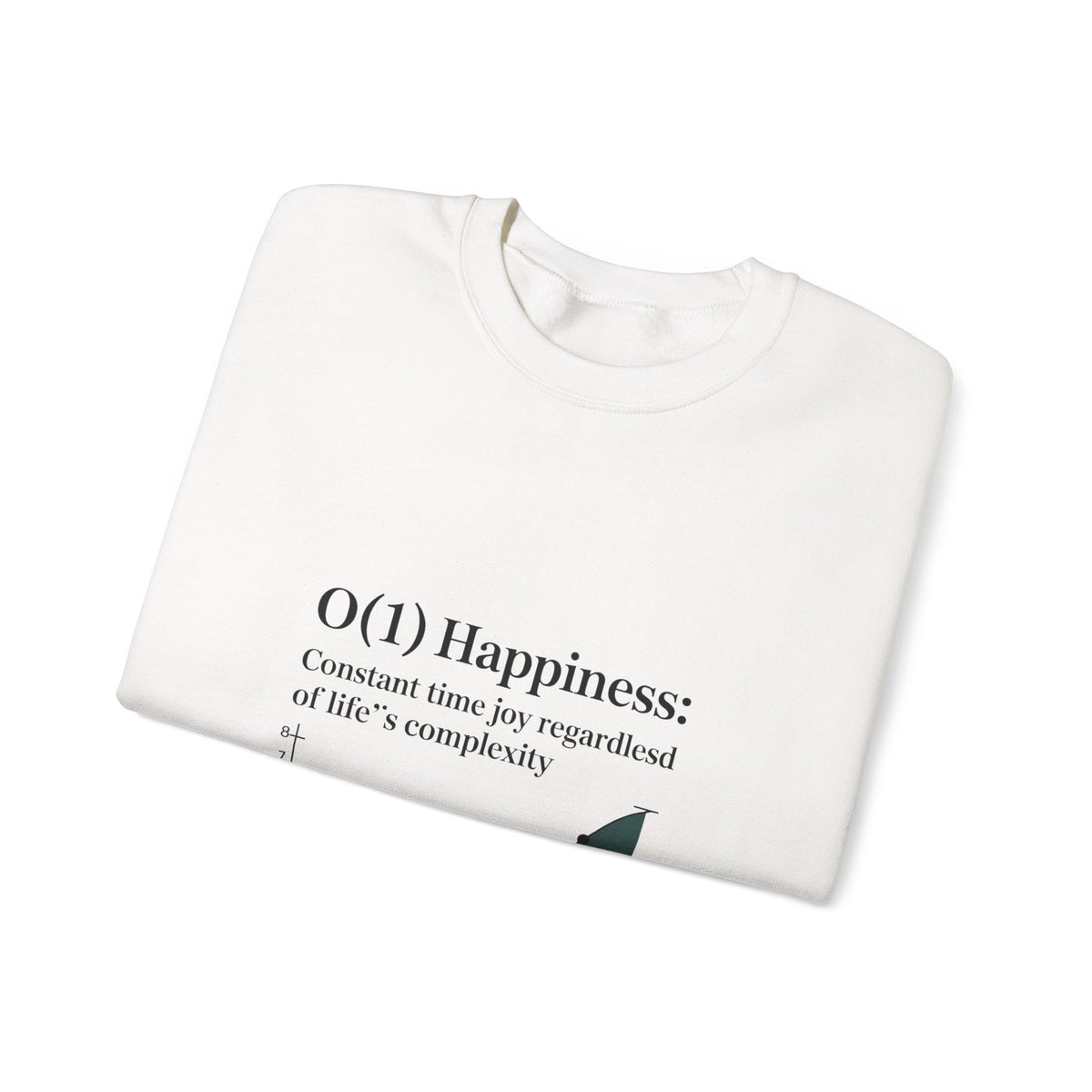 O(1) Happiness Sweatshirt