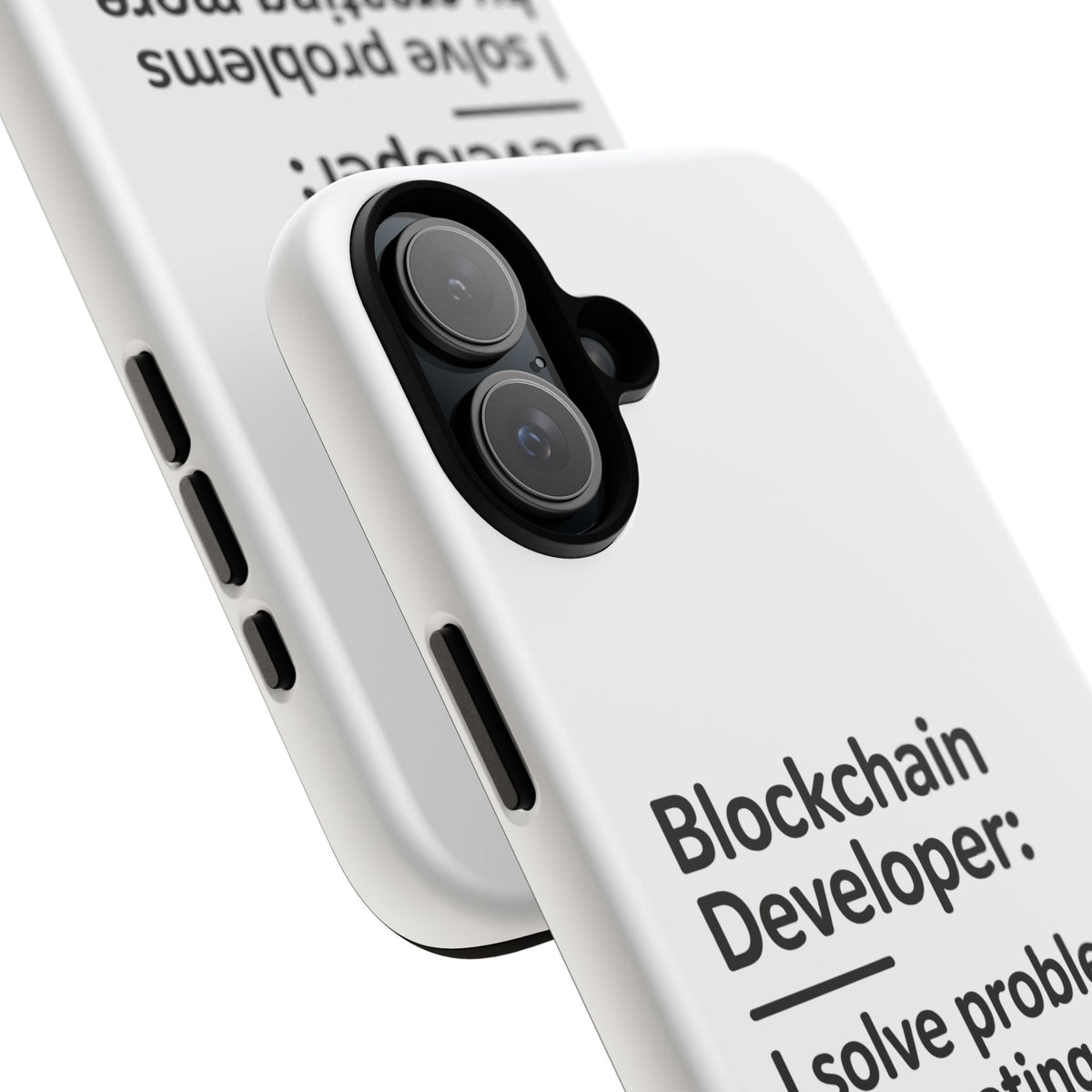 Blockchain Developer, I Solve Problems by Creating More Phone Case