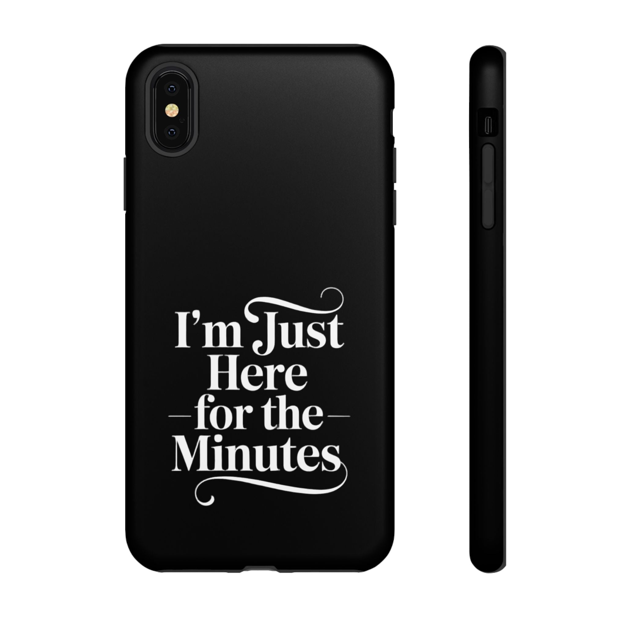 I'm just here for the minutes - Impact-Resistant Phone Case