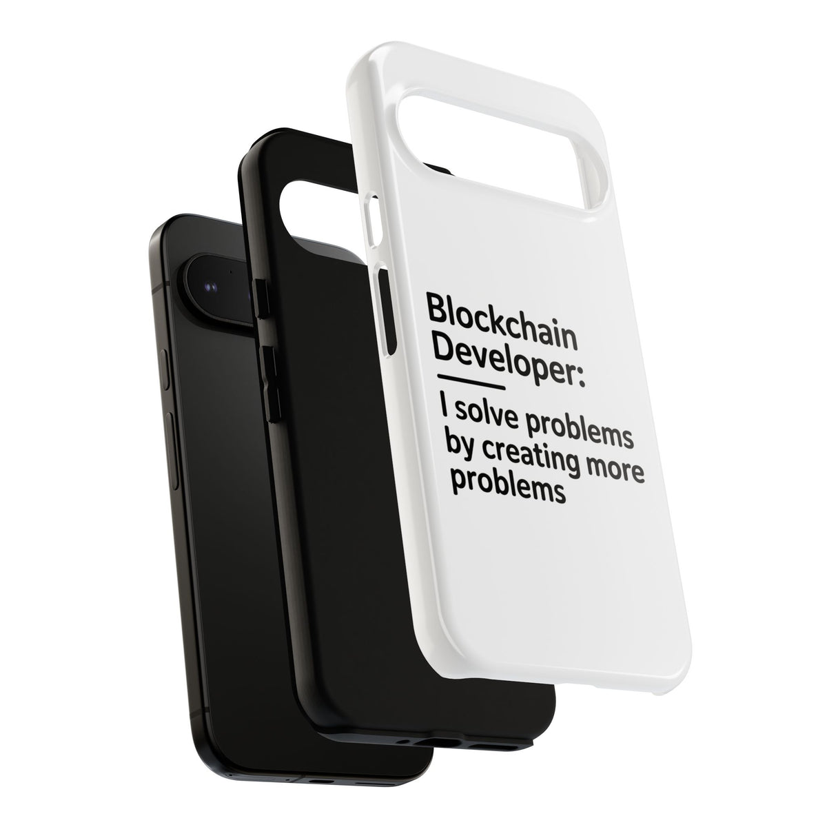 Blockchain Developer, I Solve Problems by Creating More Phone Case