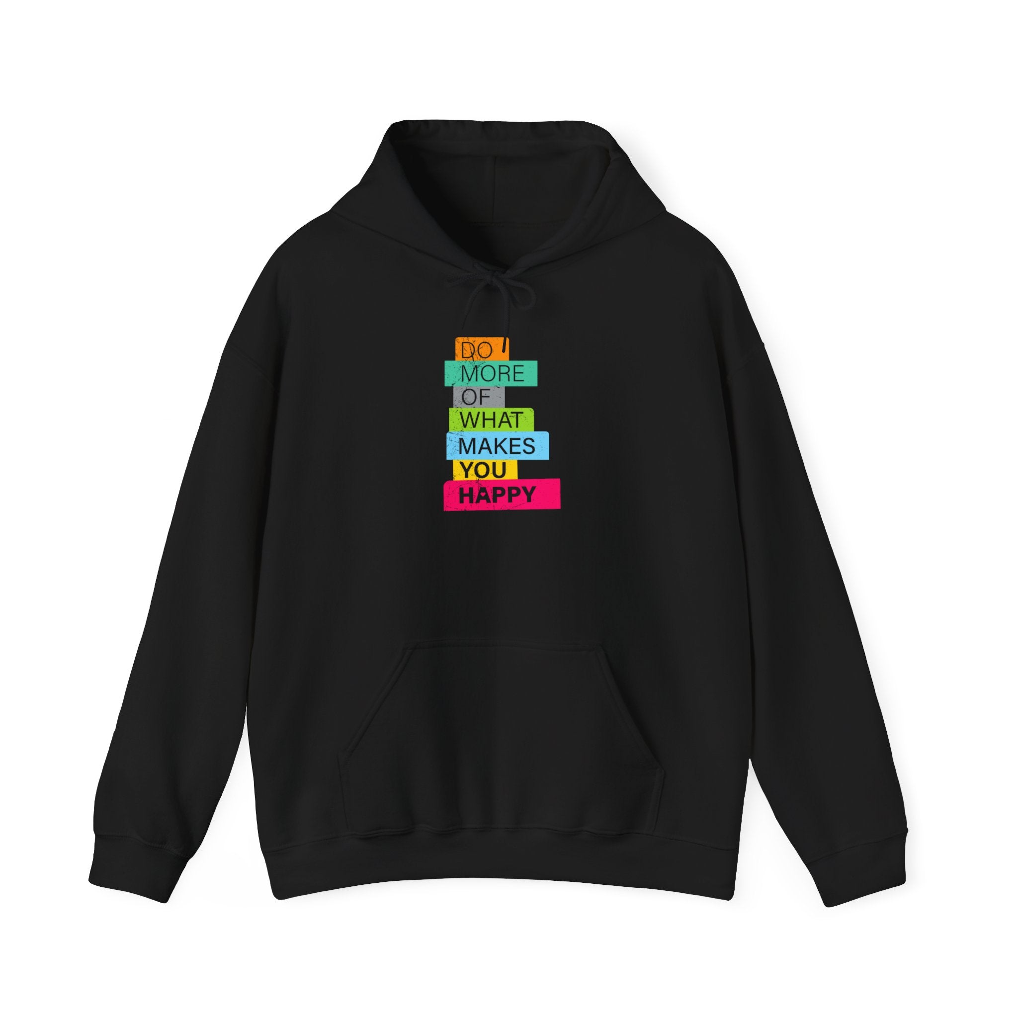The “Do More of What Makes You Happy - Hooded Sweatshirt” features vibrant block text on a black hoodie—an uplifting choice for fans of nerd culture.