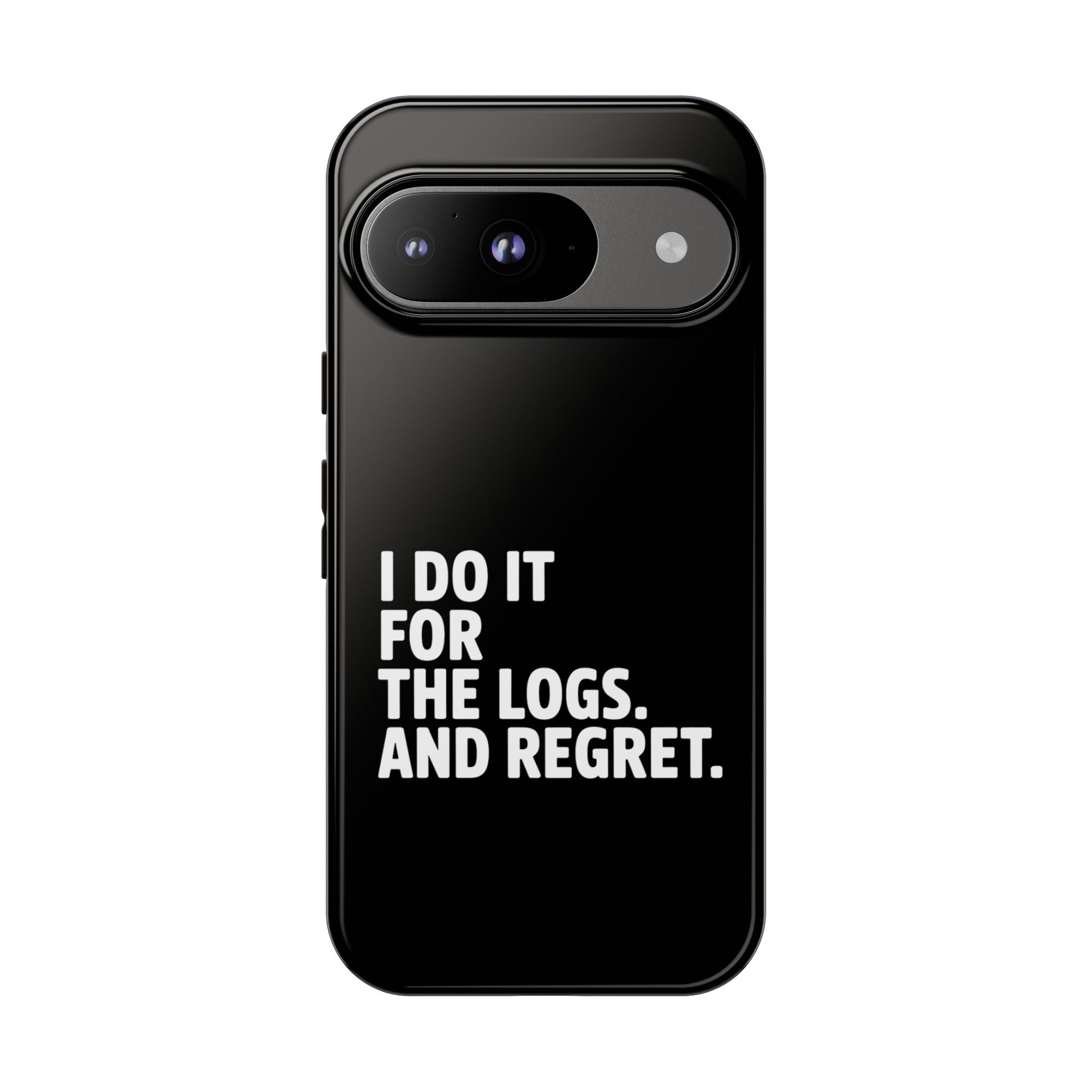 I DO IT FOR THE LOGS White- Impact-Resistant Phone Case