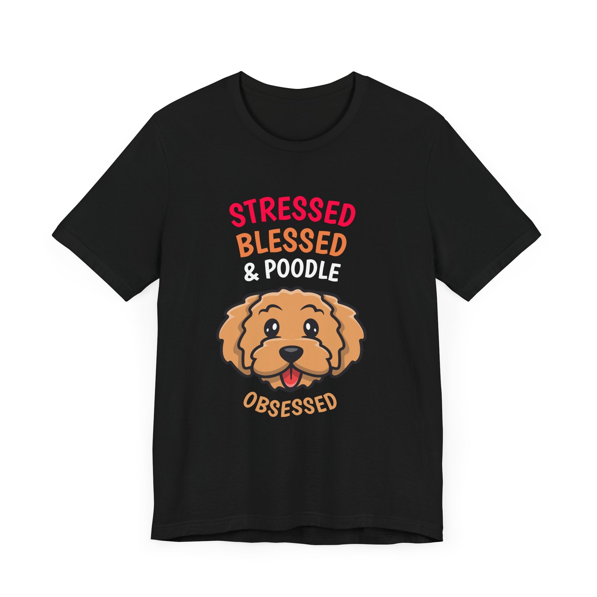 Poodle Obsessed - T-Shirt