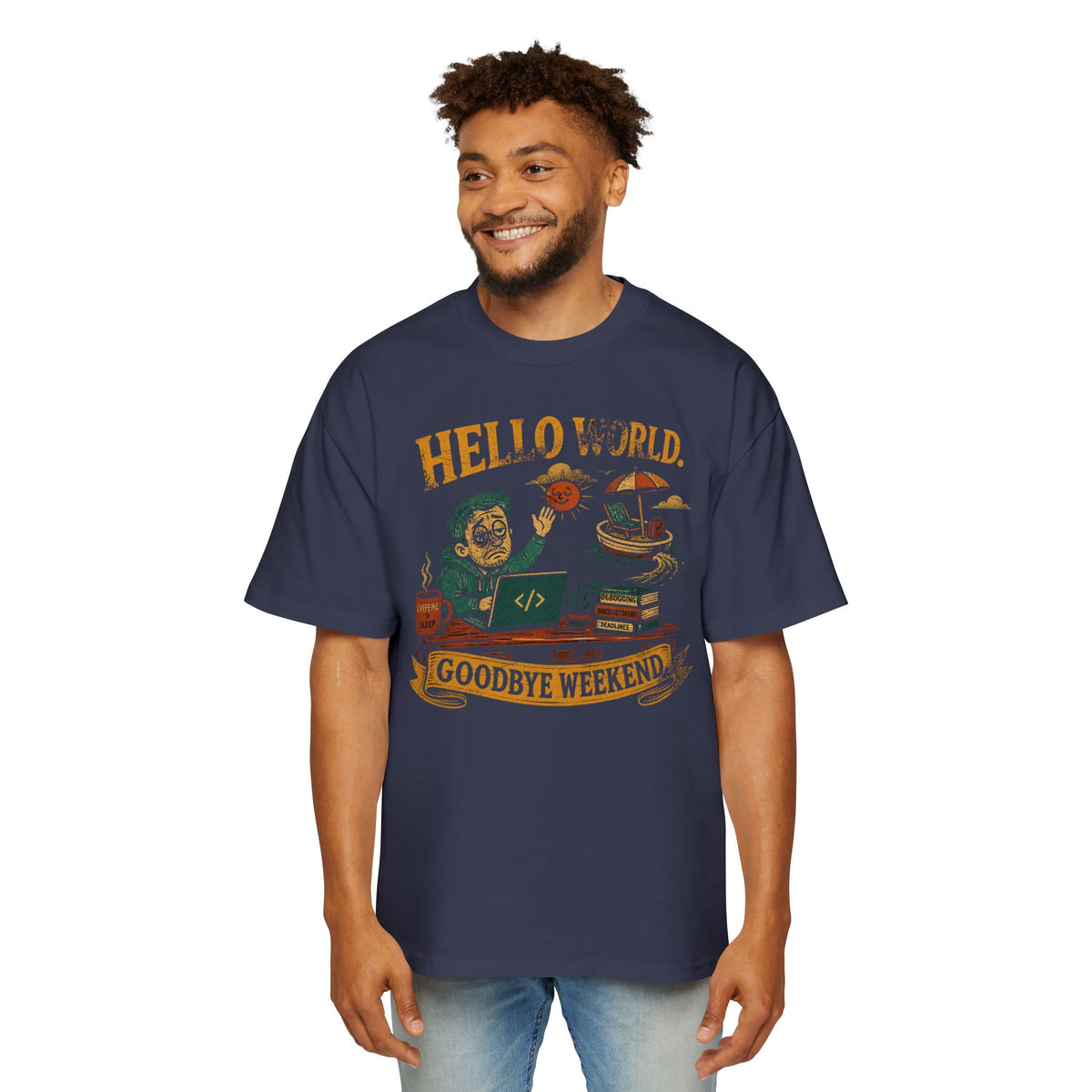 Hello World, Goodbye Weekend Oversized Tee