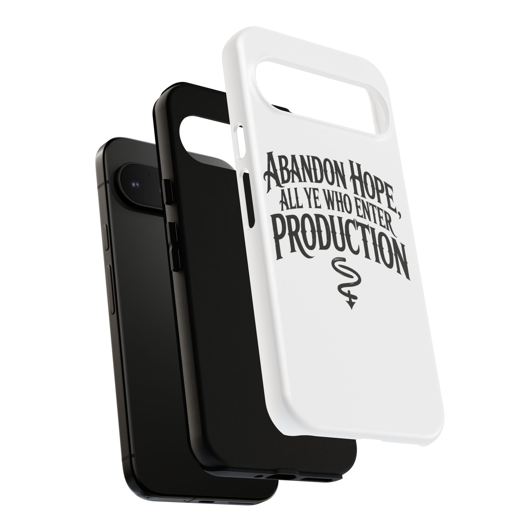 Abandon hope all ye who enter production- Impact-Resistant Phone Case