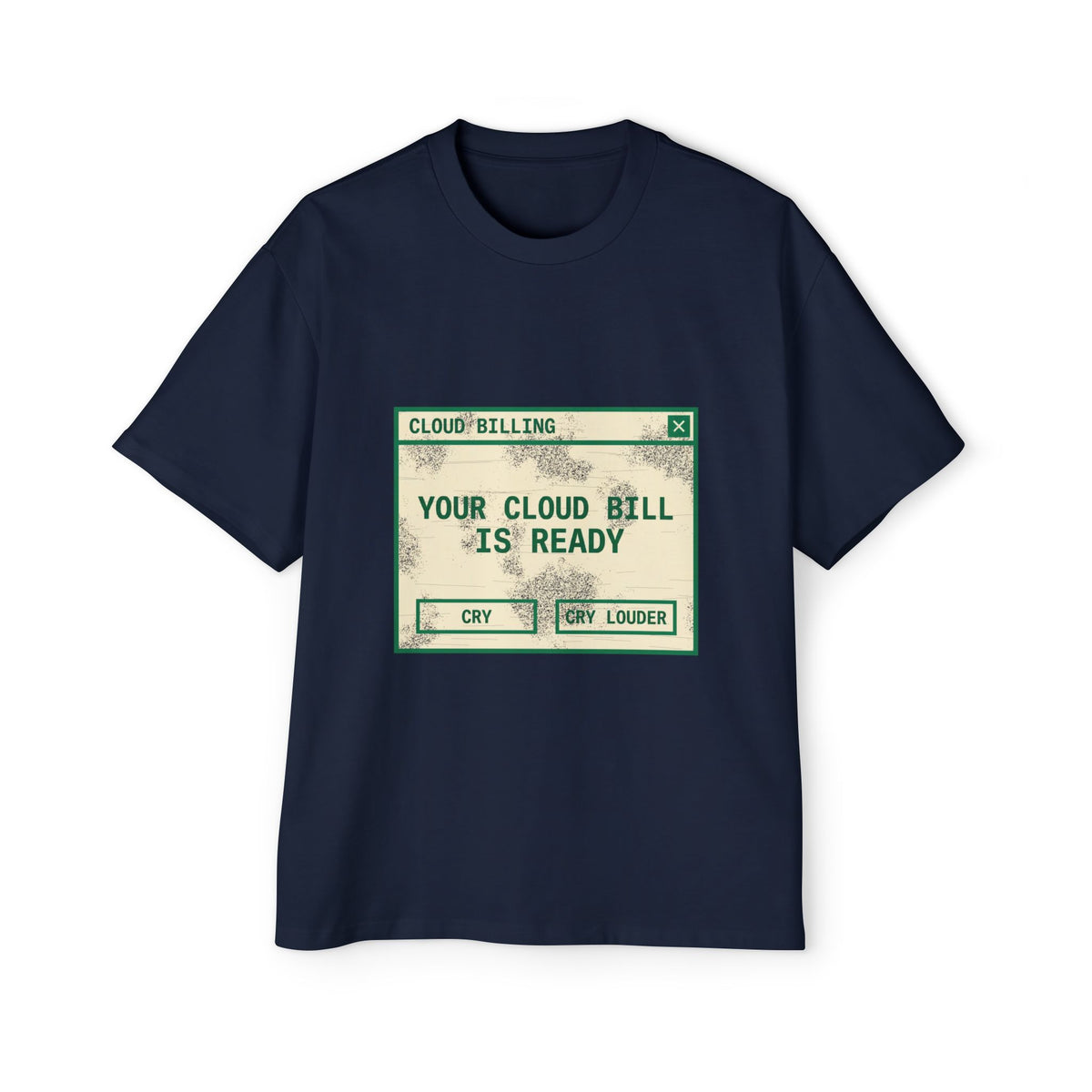 Your Cloud Bill Is Ready Oversized Tee