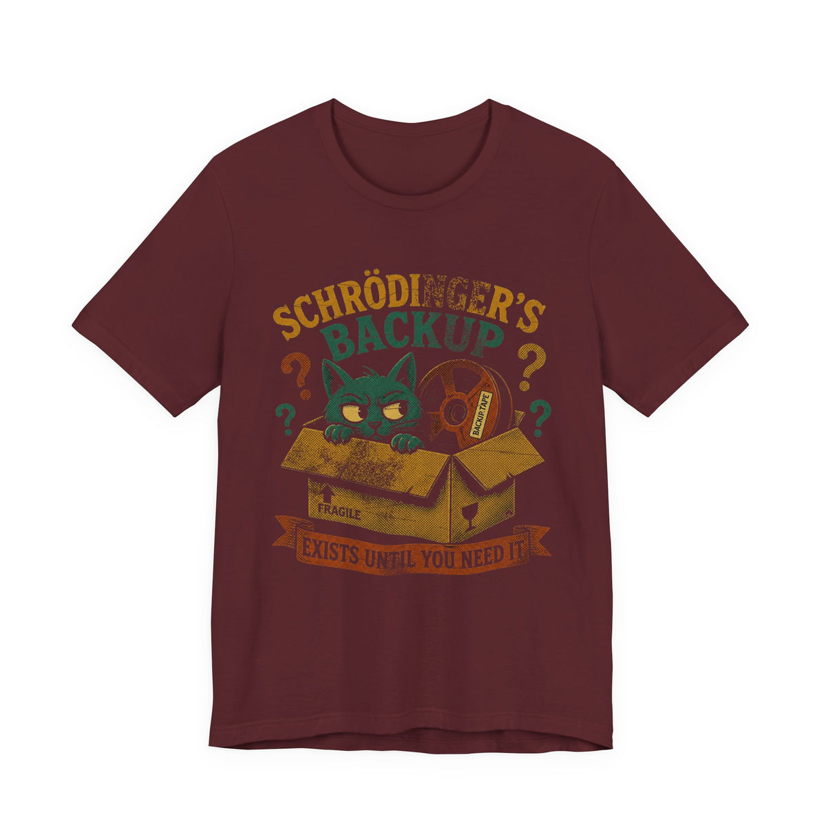 Schrodinger's Backup T-Shirt