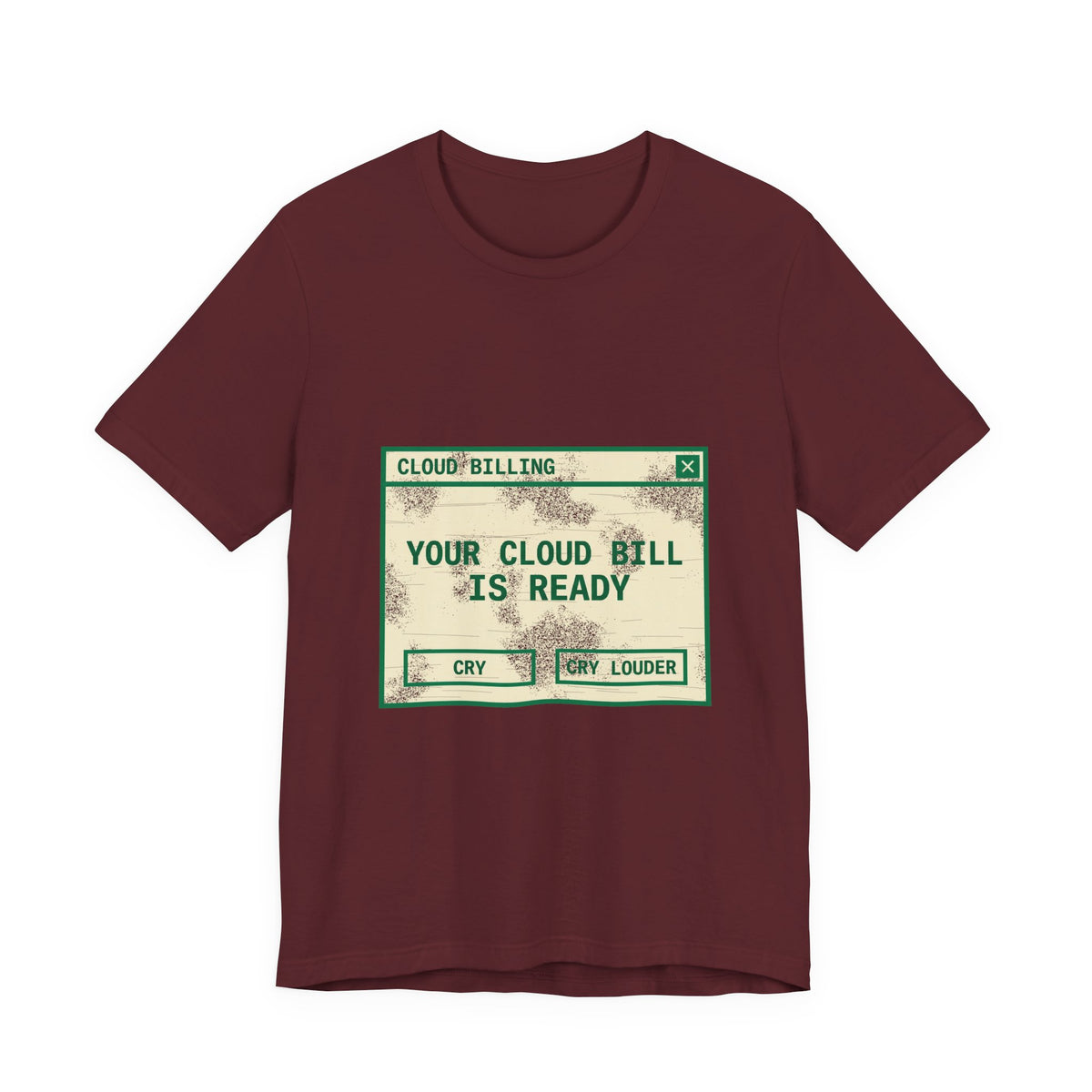 Your Cloud Bill Is Ready T-Shirt