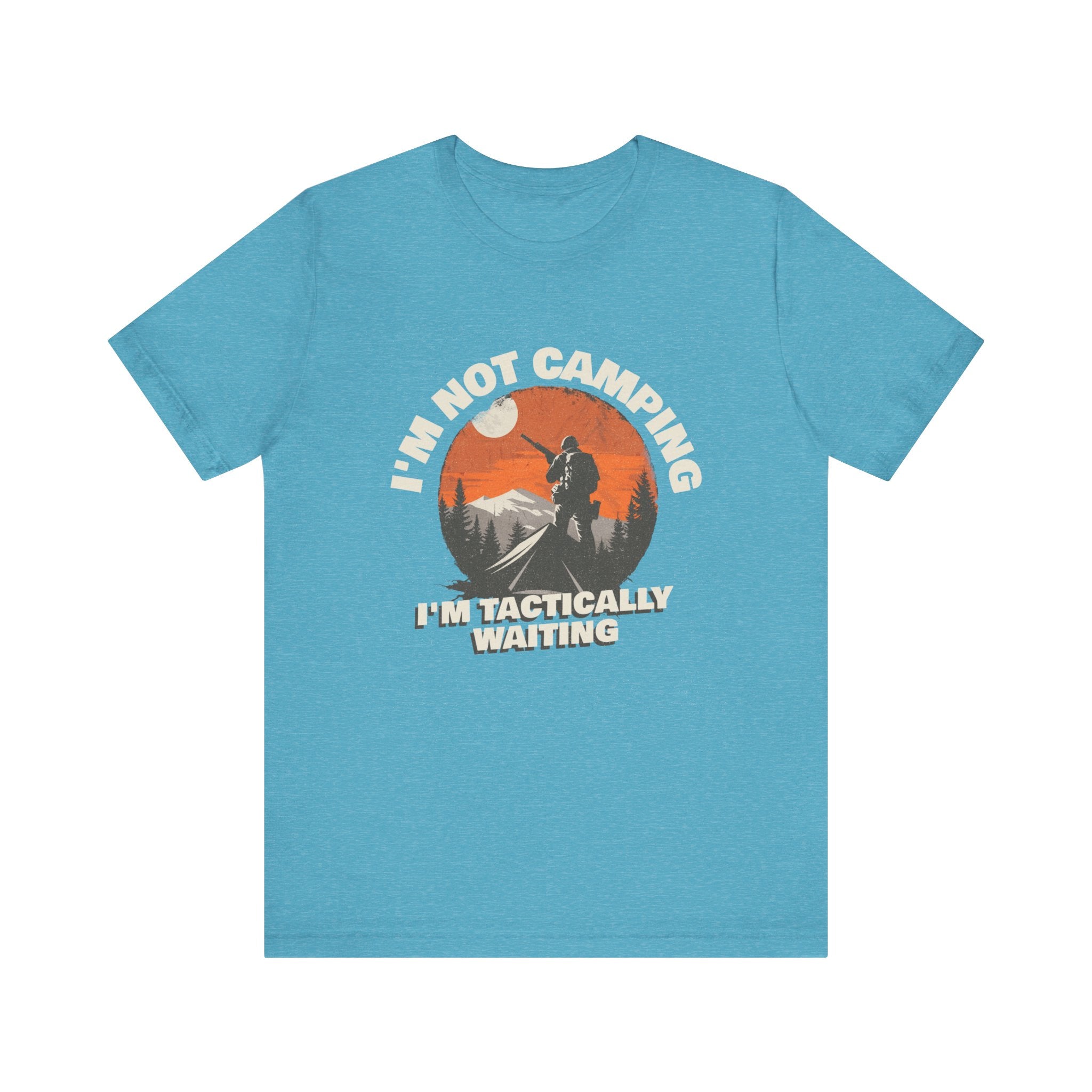 I'm Not Camping - T-Shirt
