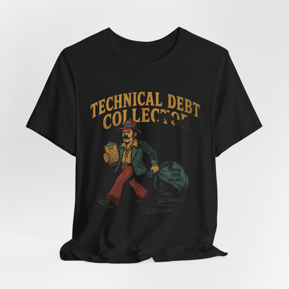 Technical Debt Collector T-Shirt