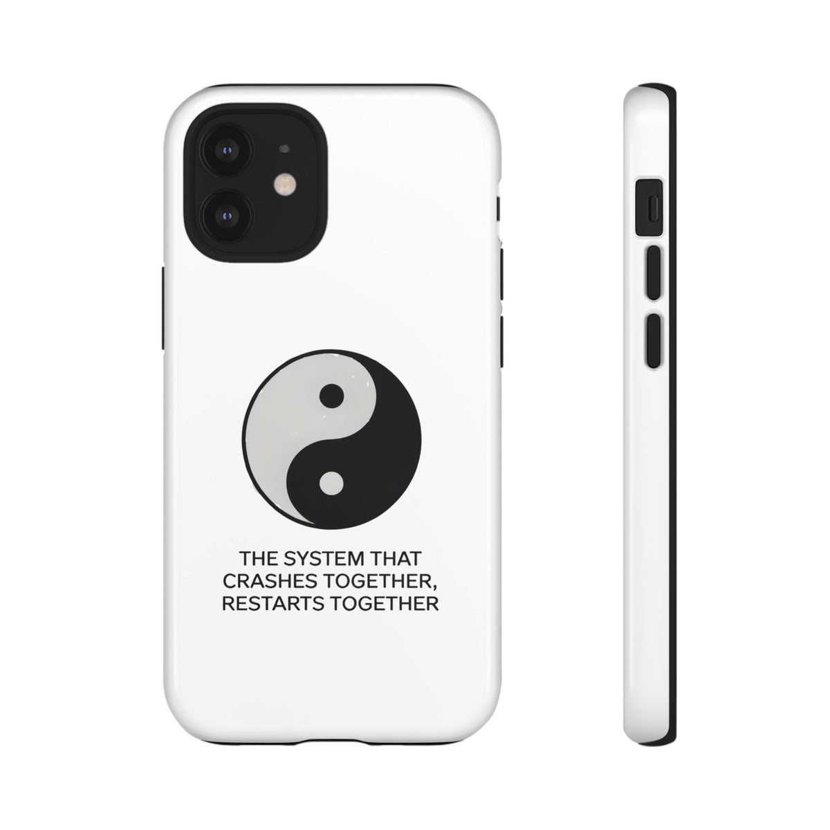The System That Crashes Together, Restarts Together Phone Case