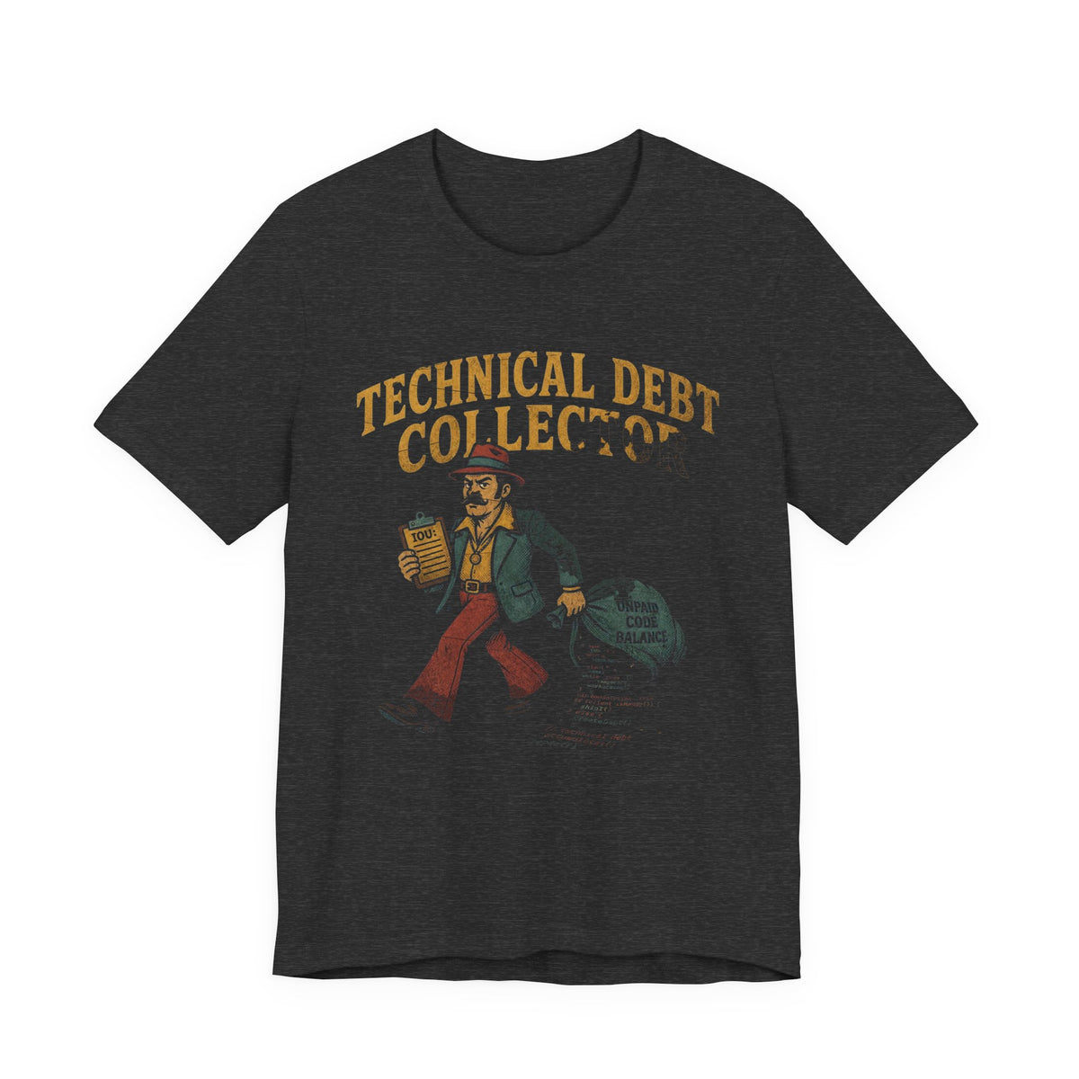 Technical Debt Collector T-Shirt