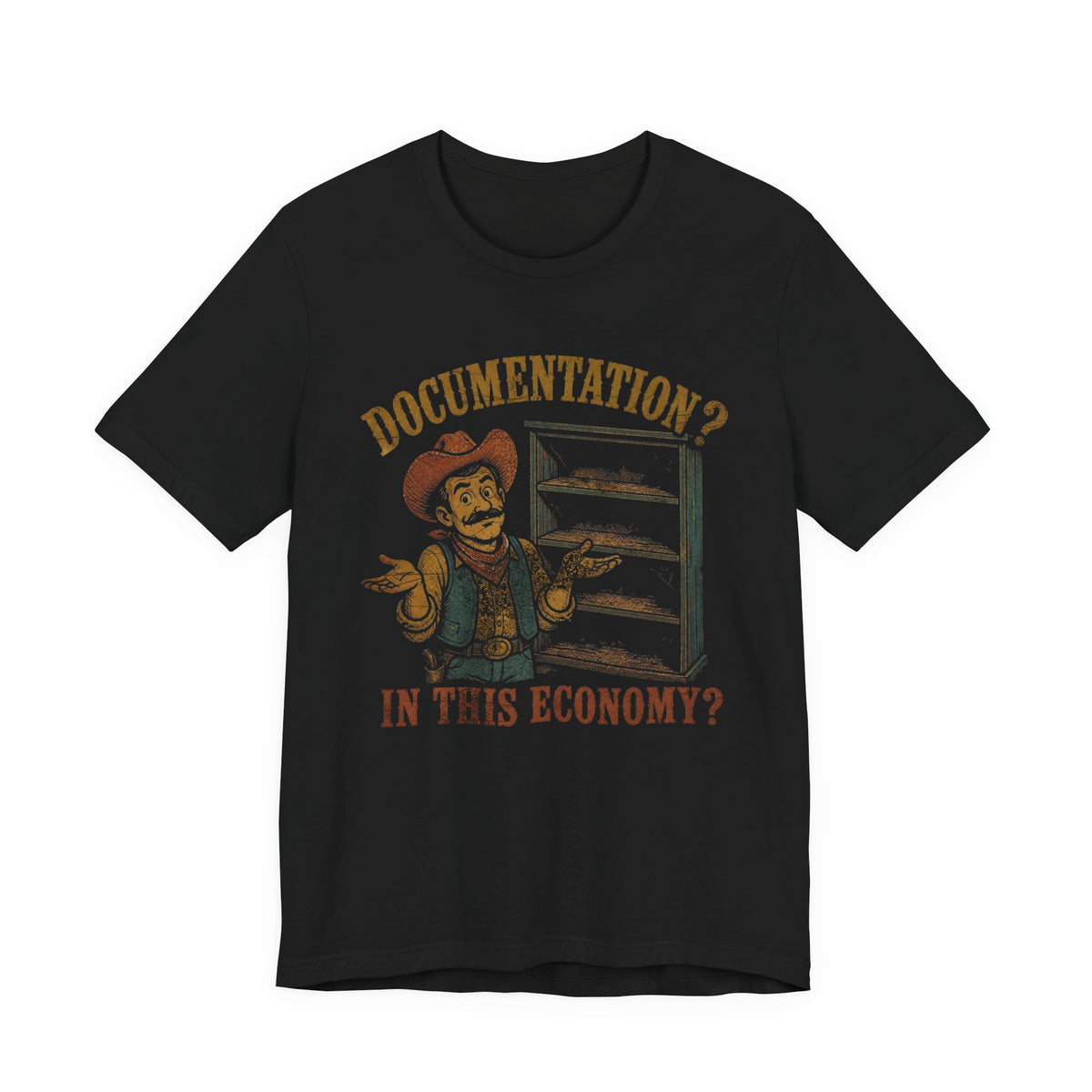 Documentation? In This Economy? T-Shirt