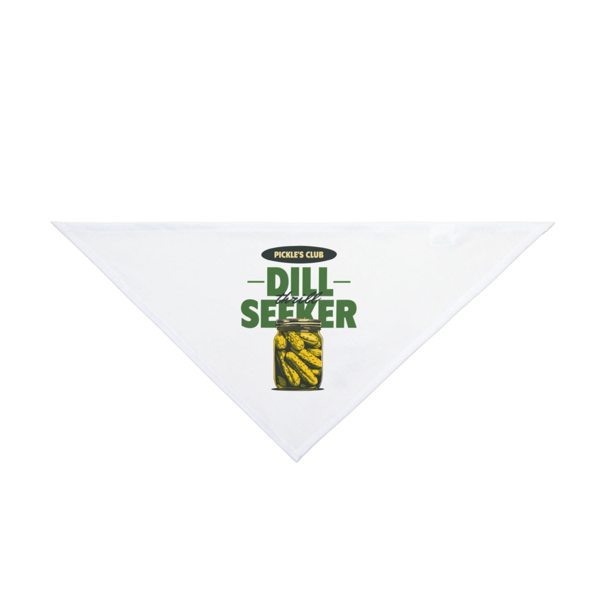 The Dill Seeker - Pet Bandana features a white triangular design with “Pickle’s Club Dill Seeker” and a jar of pickles print—perfect for pets whose owners love quirky, geeky style.