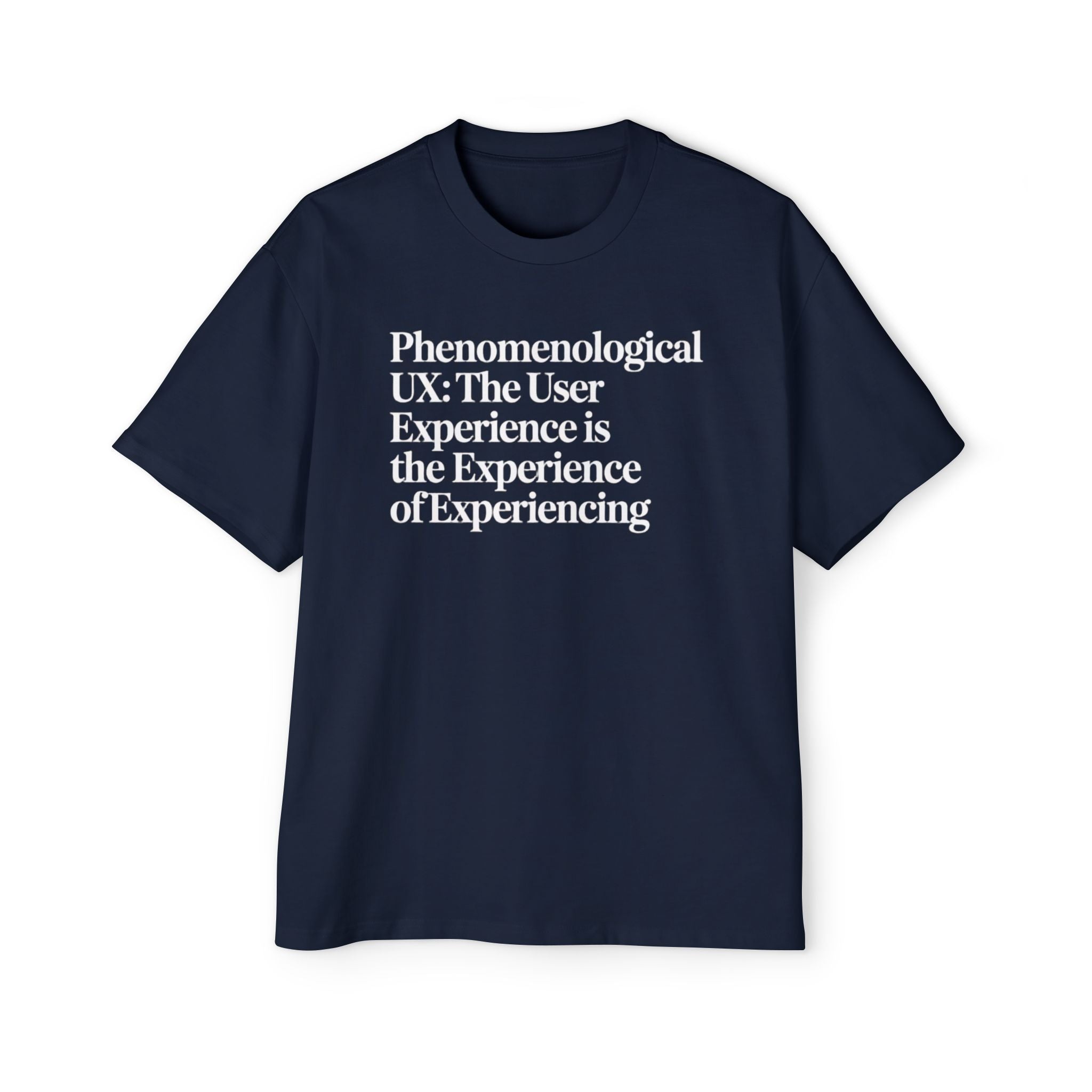 Phenomenological UX - Heavy Oversized Tee