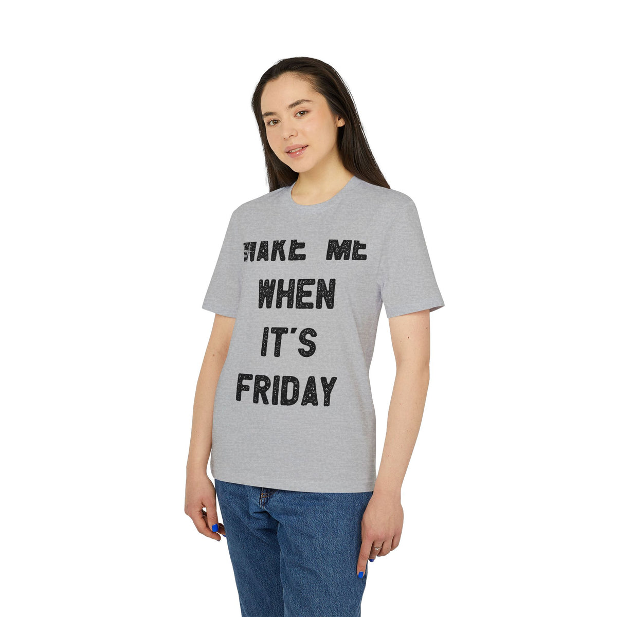 Wake Me When It's Friday Organic Tee