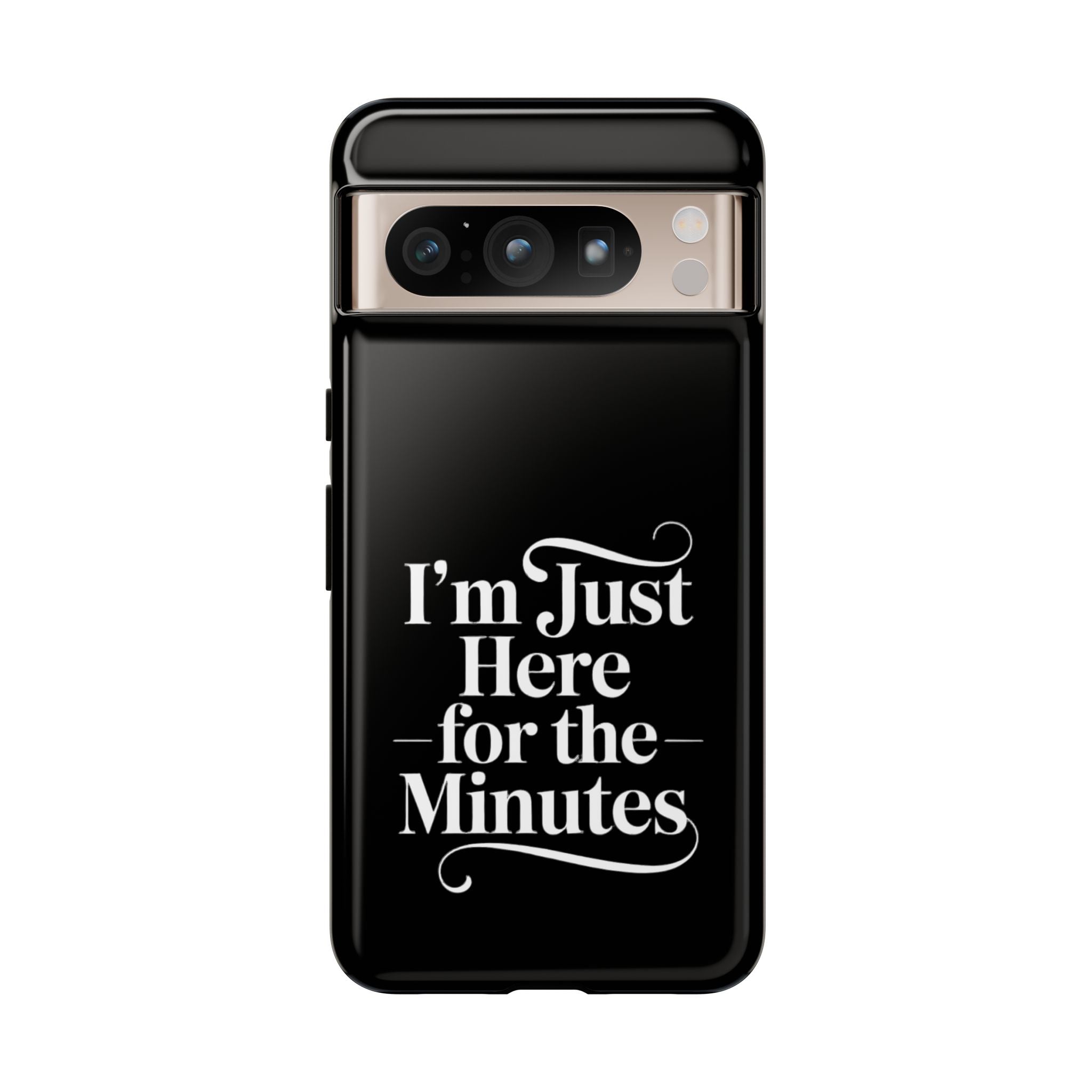 I'm just here for the minutes - Impact-Resistant Phone Case