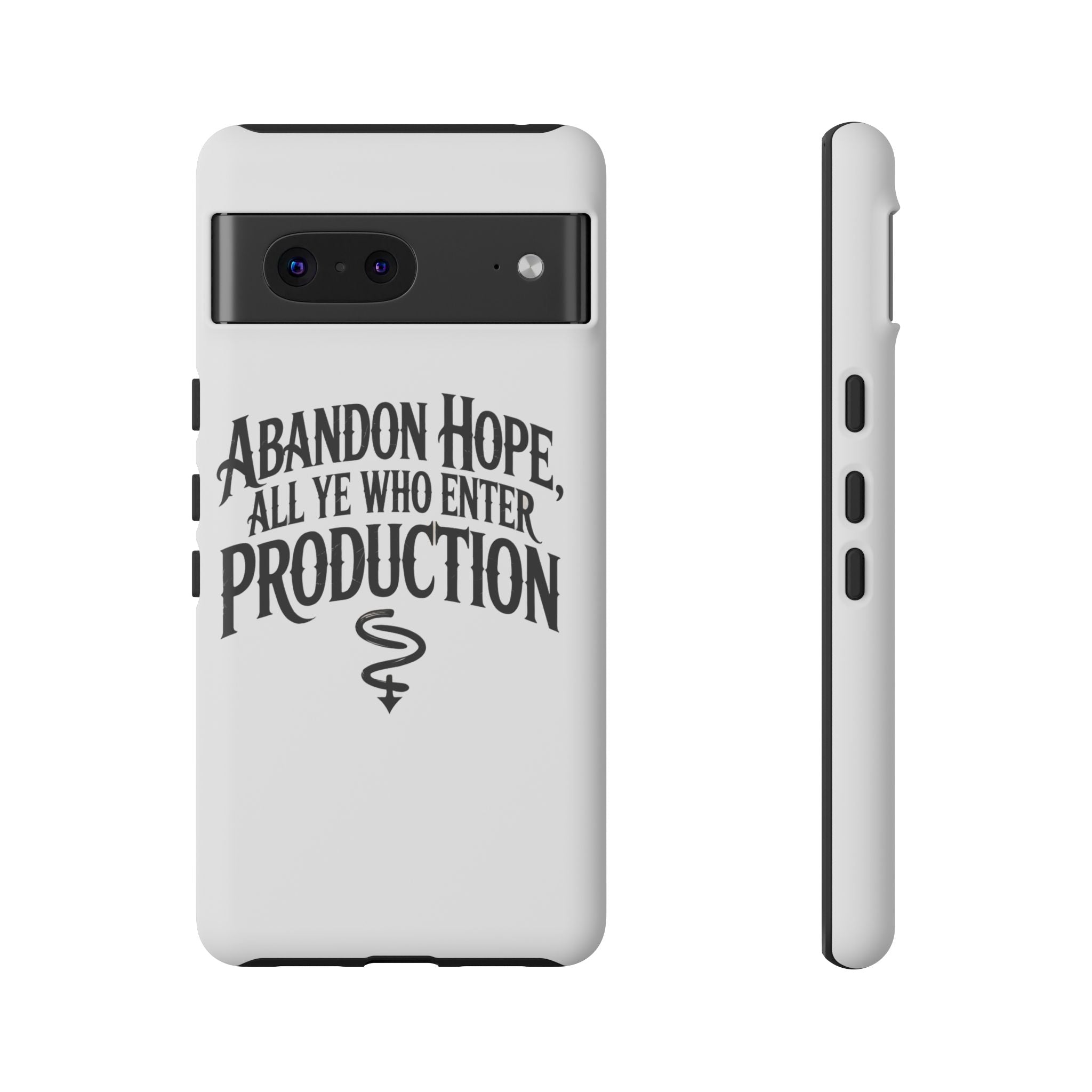 Abandon hope all ye who enter production- Impact-Resistant Phone Case